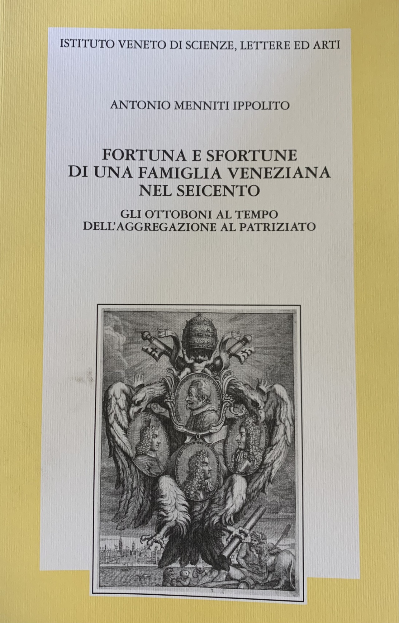 FORTUNA E SFORTUNE DI UNA FAMIGLIA VENEZIANA NEL SEICENTO. GLI …