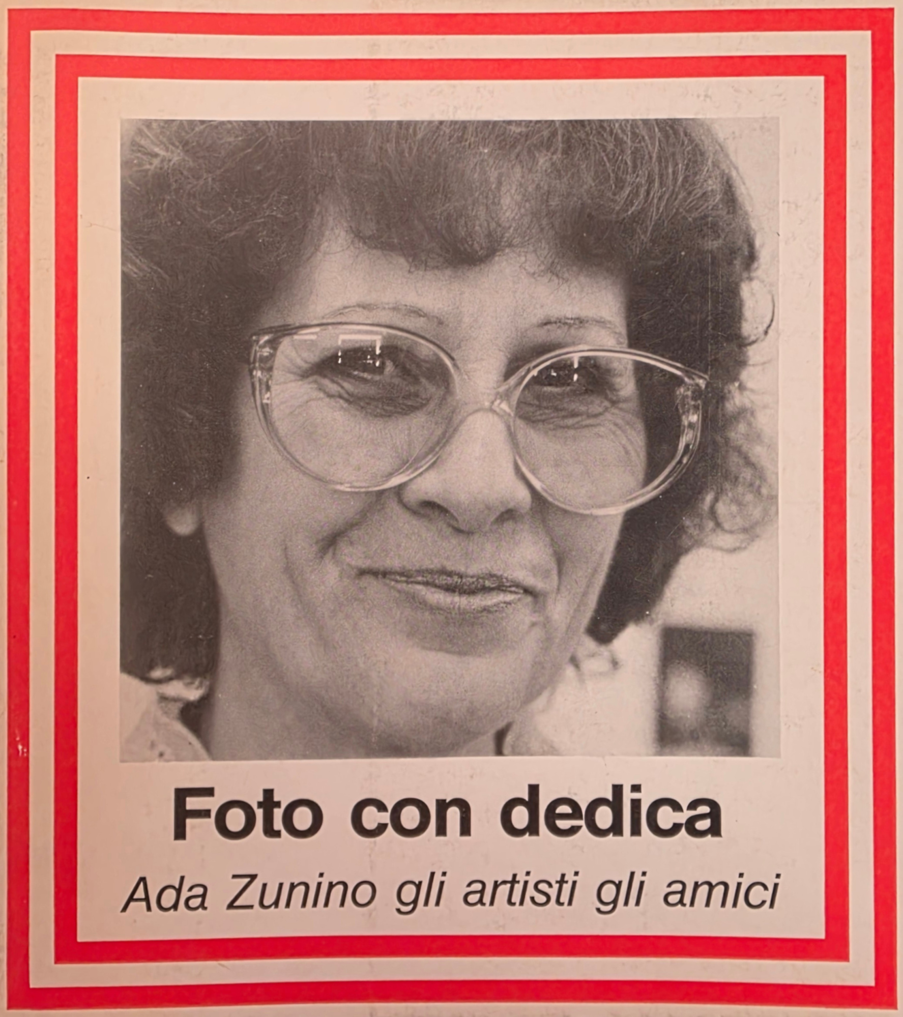 FOTO CON DEDICA. ADA ZUNINO GLI ARTISTI GLI AMICI