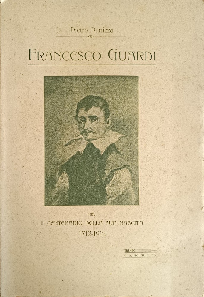 FRANCESCO GUARDI NEL II CENTENARIO DELLA SUA NASCITA 1712-1912