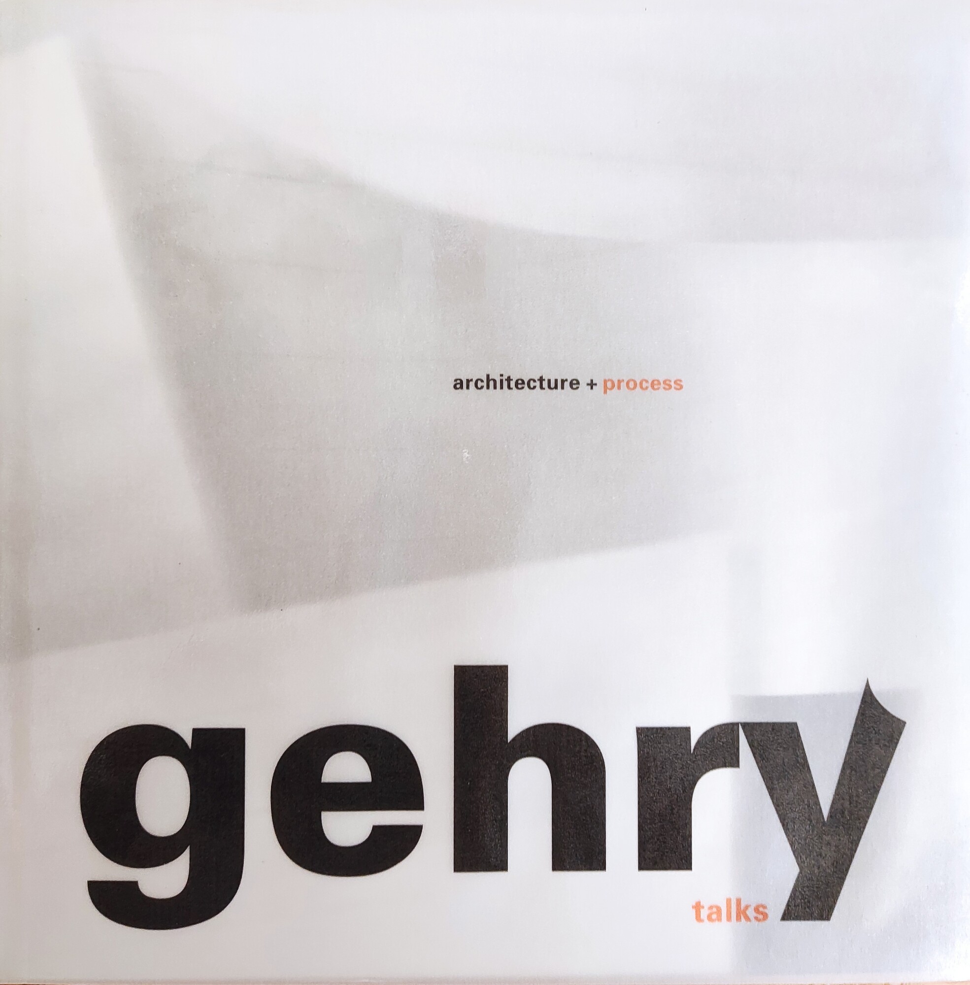 FRANK O. GEHRY. ARCHITECTURE + PROCESS