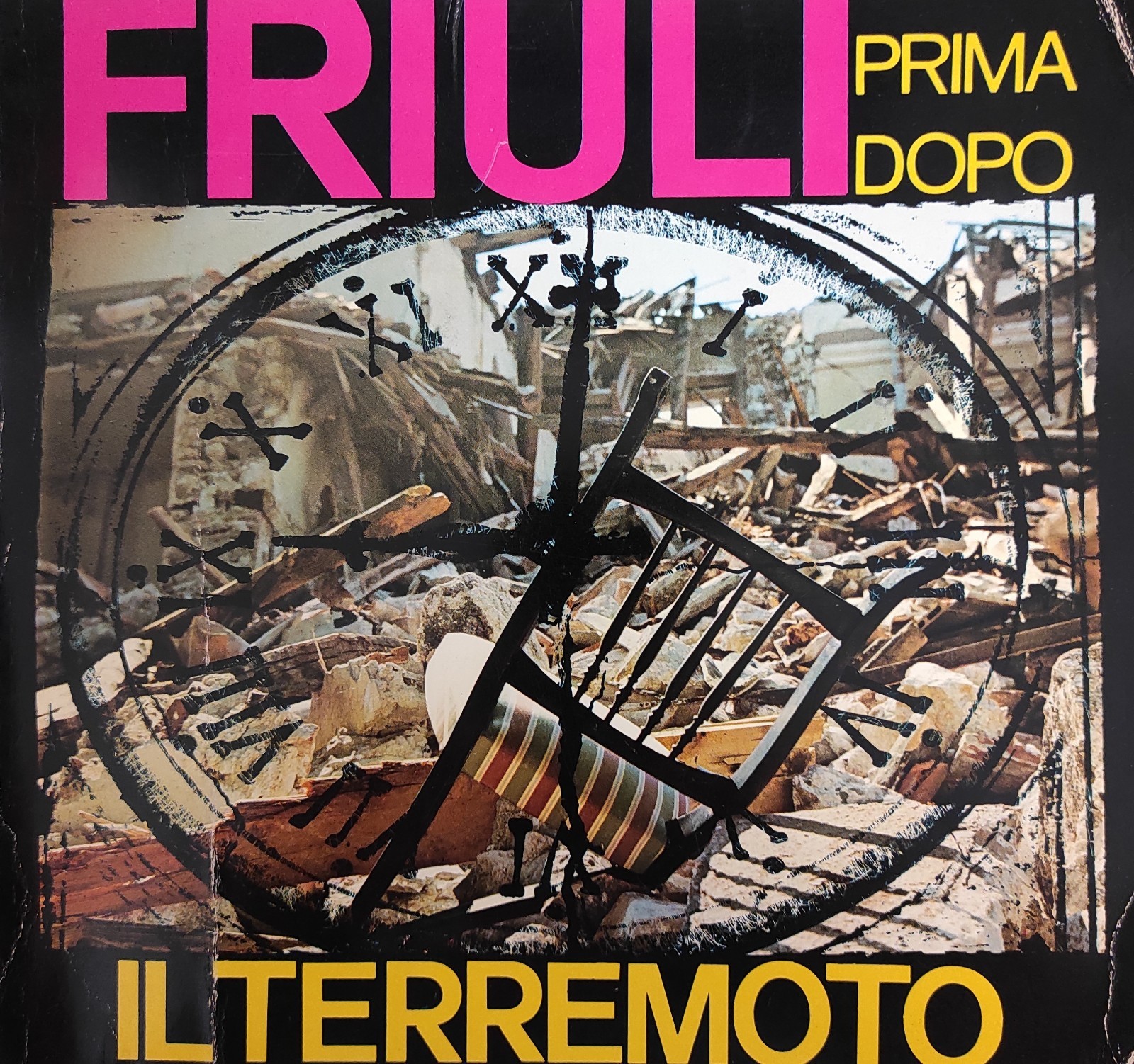 FRIULI PRIMA E DOPO IL TERREMOTO