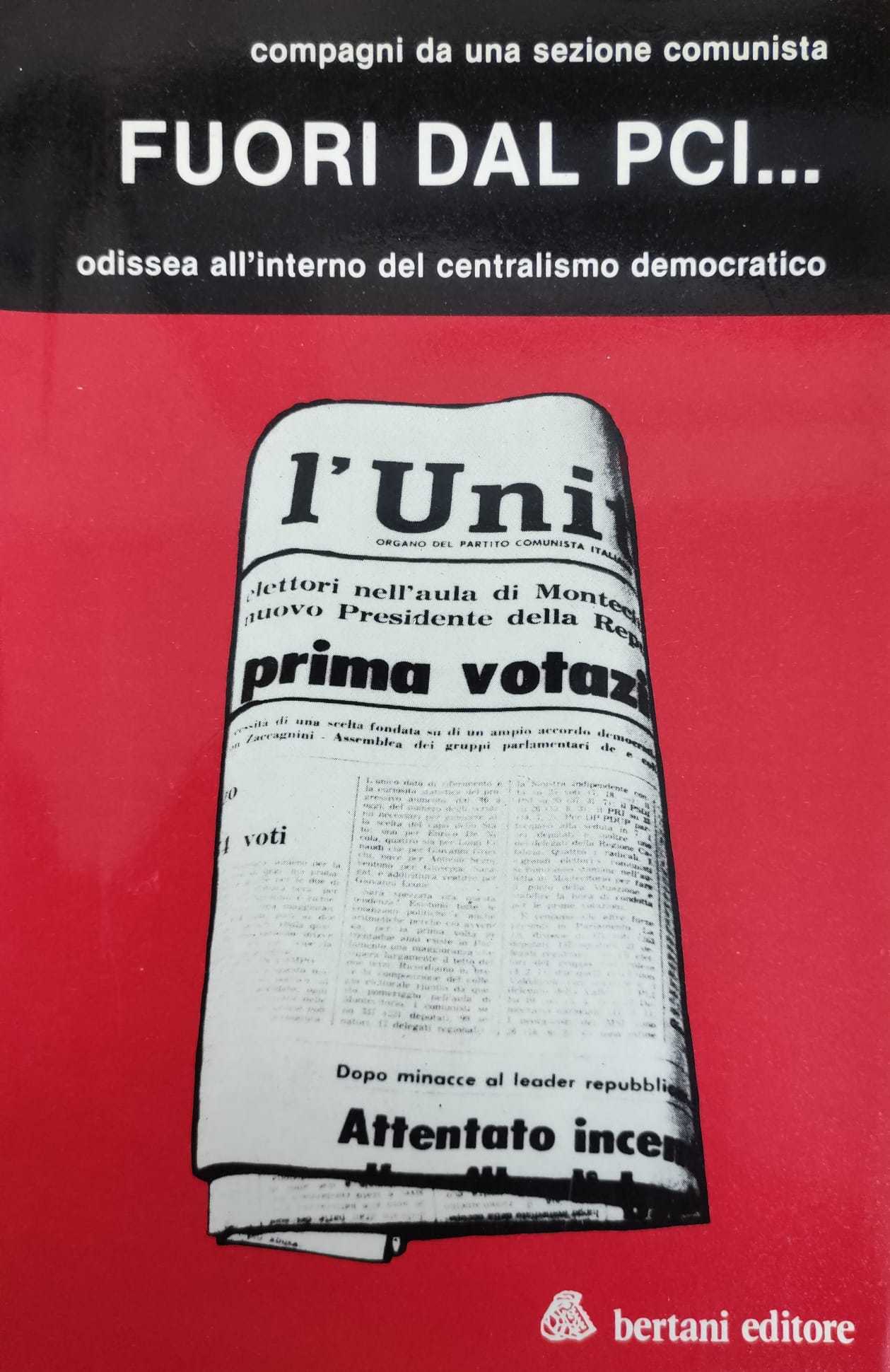 FUORI DAL PCI... ODISSEA ALL'INTERNO DEL CENTRALISMO DEMOCRATICO