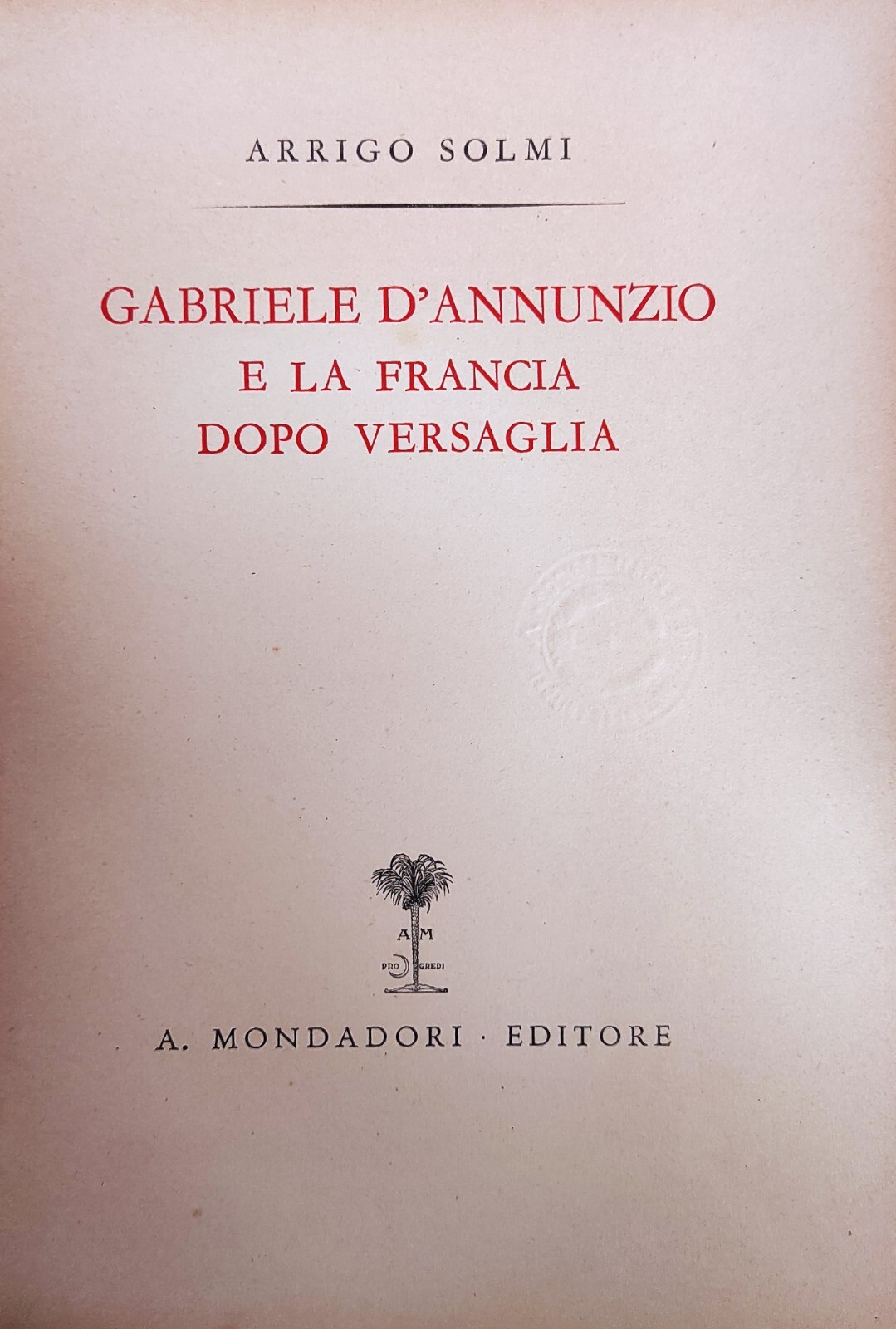 GABRIELE D'ANNUNZIO E LA FRANCIA DOPO VERSAGLIA