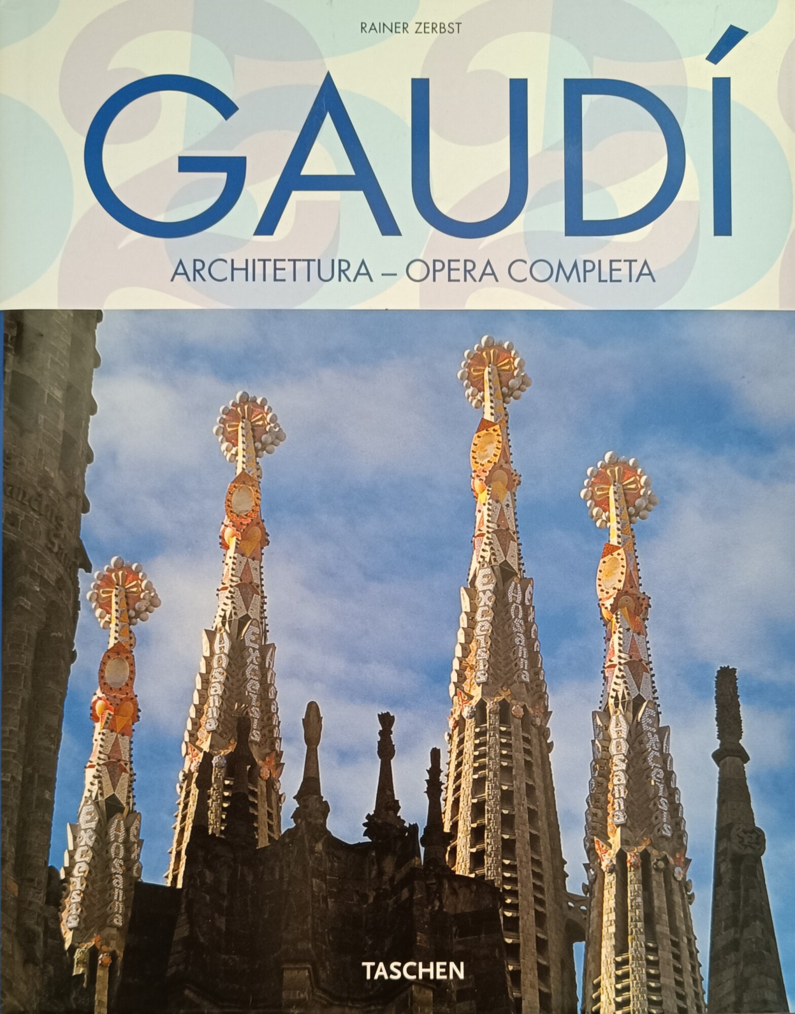 GAUDI'1852-1926. ANTONI' GAUDI' I CORNET - UNA VITA NELL'ARCHITETTURA