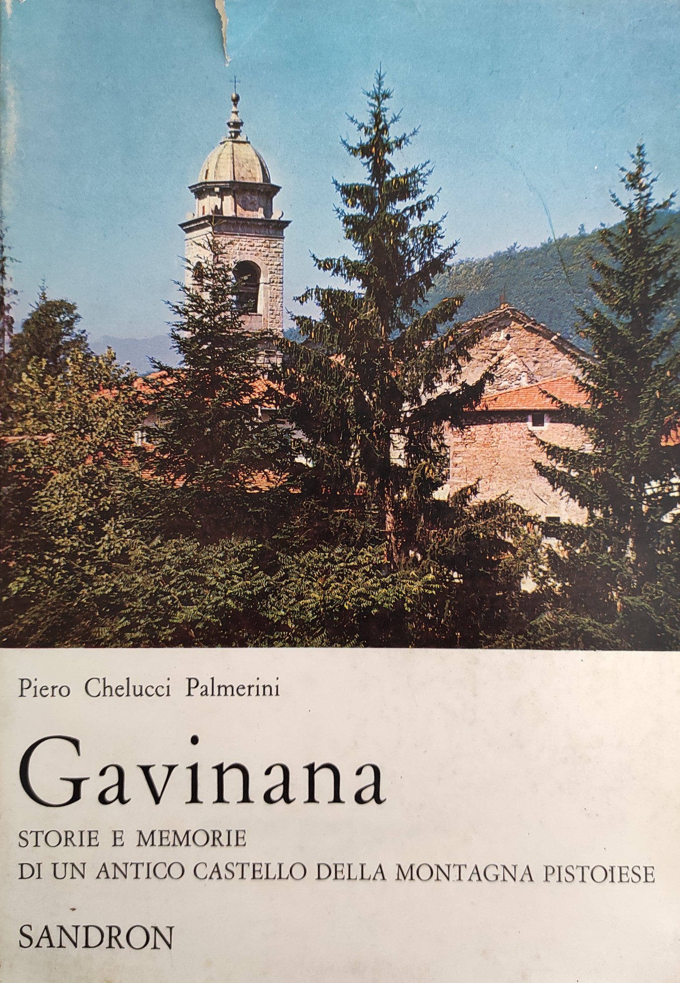 GAVINANA. STORIE E MEMORIE DI UN ANTICO CASTELLO DELLA MONTAGNA …