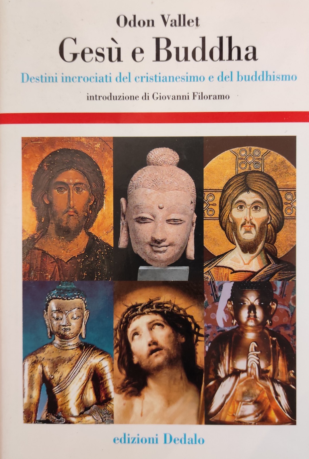 GESÙ E BUDDHA. DESTINI INCROCIATI DEL CRISTIANESIMO E DEL BUDDHISMO