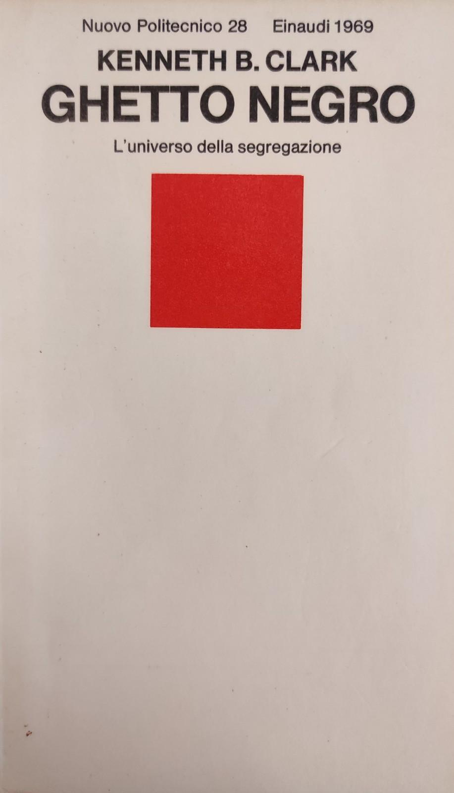 GHETTO NEGRO. L' UNIVERSO DELLA SEGREGRAZIONE