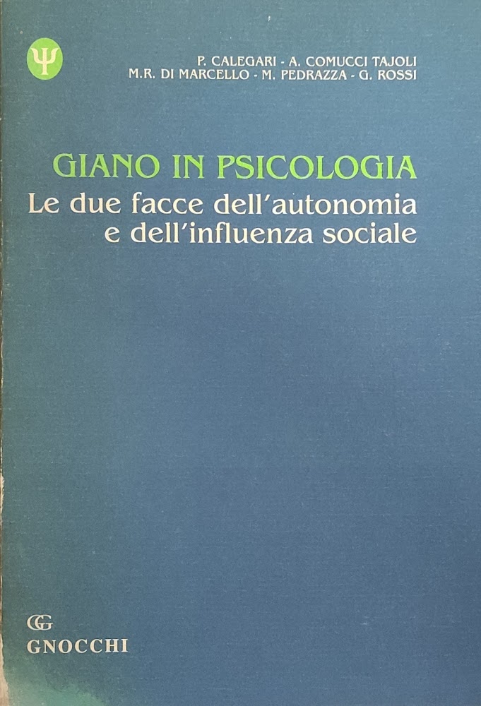 GIANO IN PSICOLOGIA. LE DUE FACCE DELL'AUTONOMIA E DELL'INFLUENZA SOCIALE