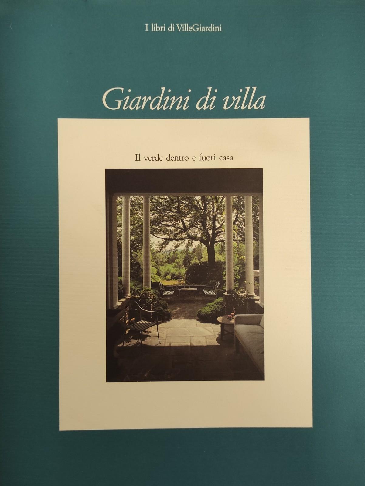 GIARDINI DI VILLA. IL VERDE DENTRO E FUORI CASA