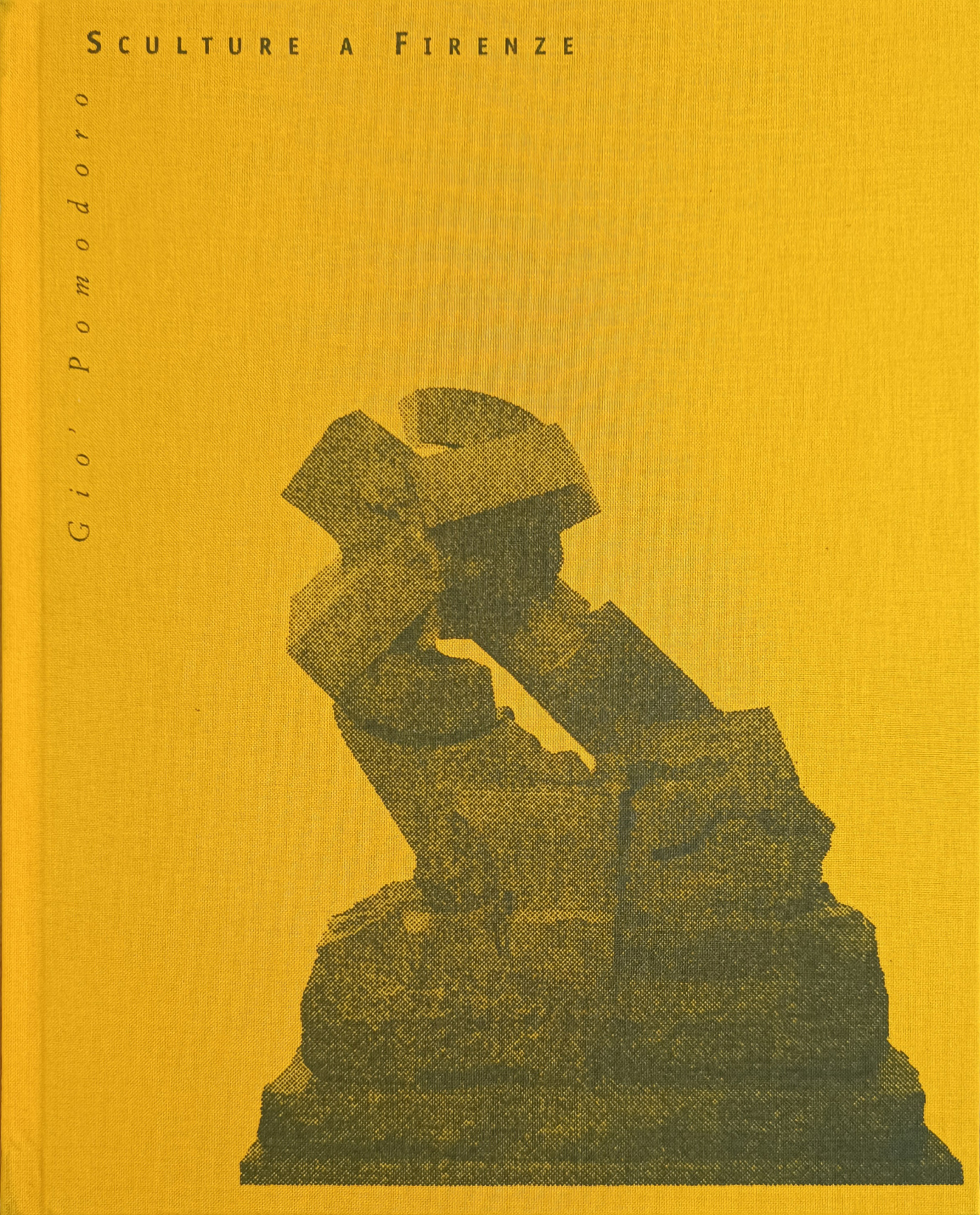 GIO' POMODORO. SCULTURE A FIRENZE