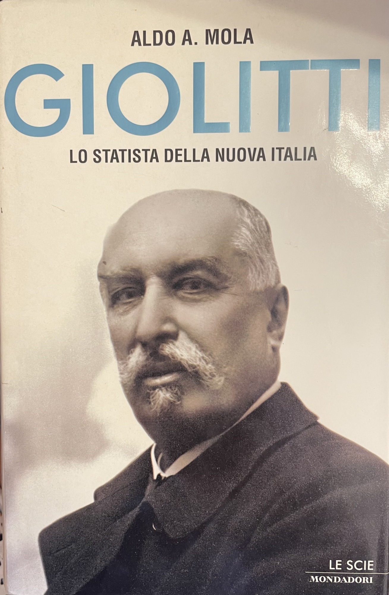 GIOLITTI. LO STATISTA DELLA NUOVA ITALIA
