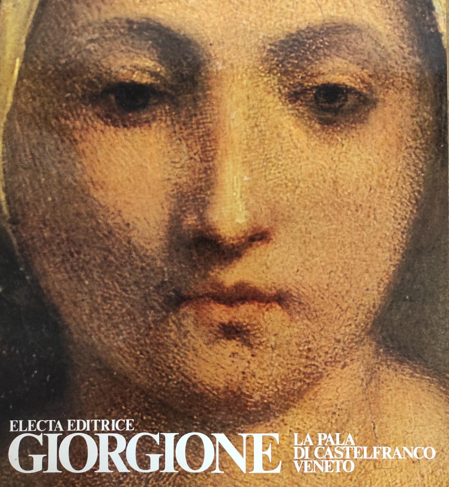 GIORGIONE. LA PALA DI CASTELFRANCO VENETO