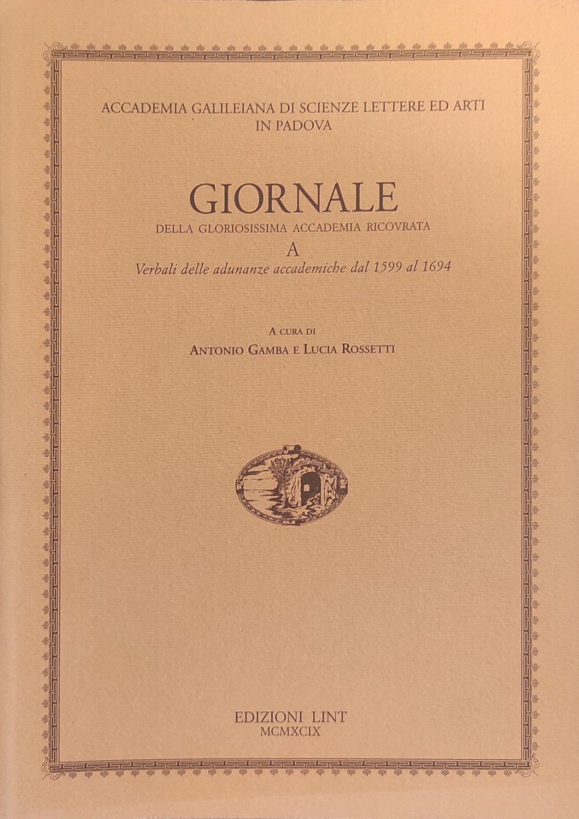 GIORNALE DELLA GLORIOSISSIMA ACCADEMIA RICOVRATA A VERBALI DELLE ADUNANZE ACCADEMICHE …