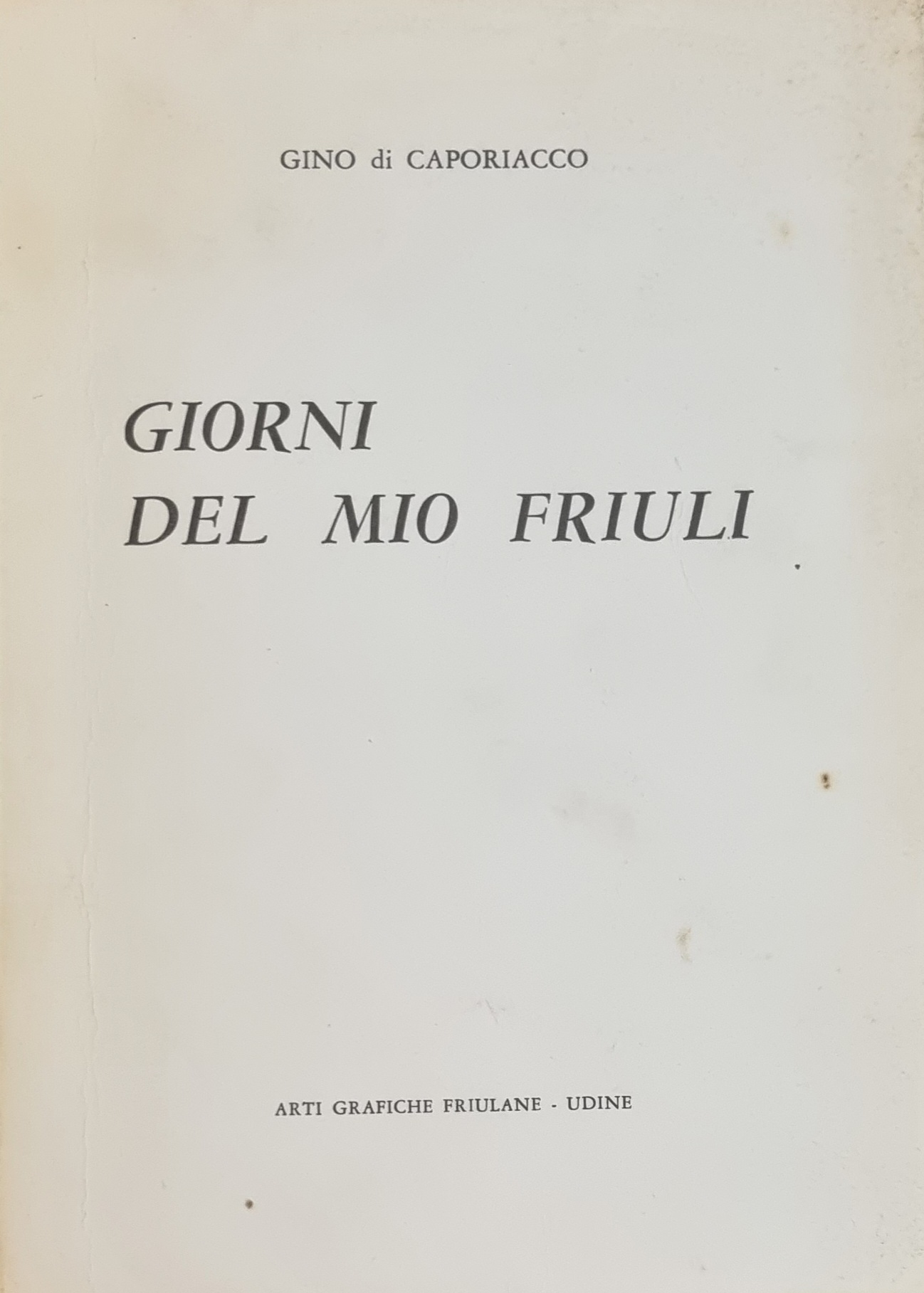 GIORNI DEL MIO FRIULI