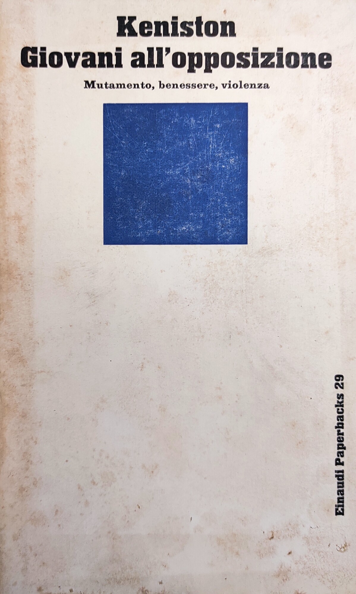 GIOVANI ALL'OPPOSIZIONE. MUTAMENTO, BENESSERE, VIOLENZA