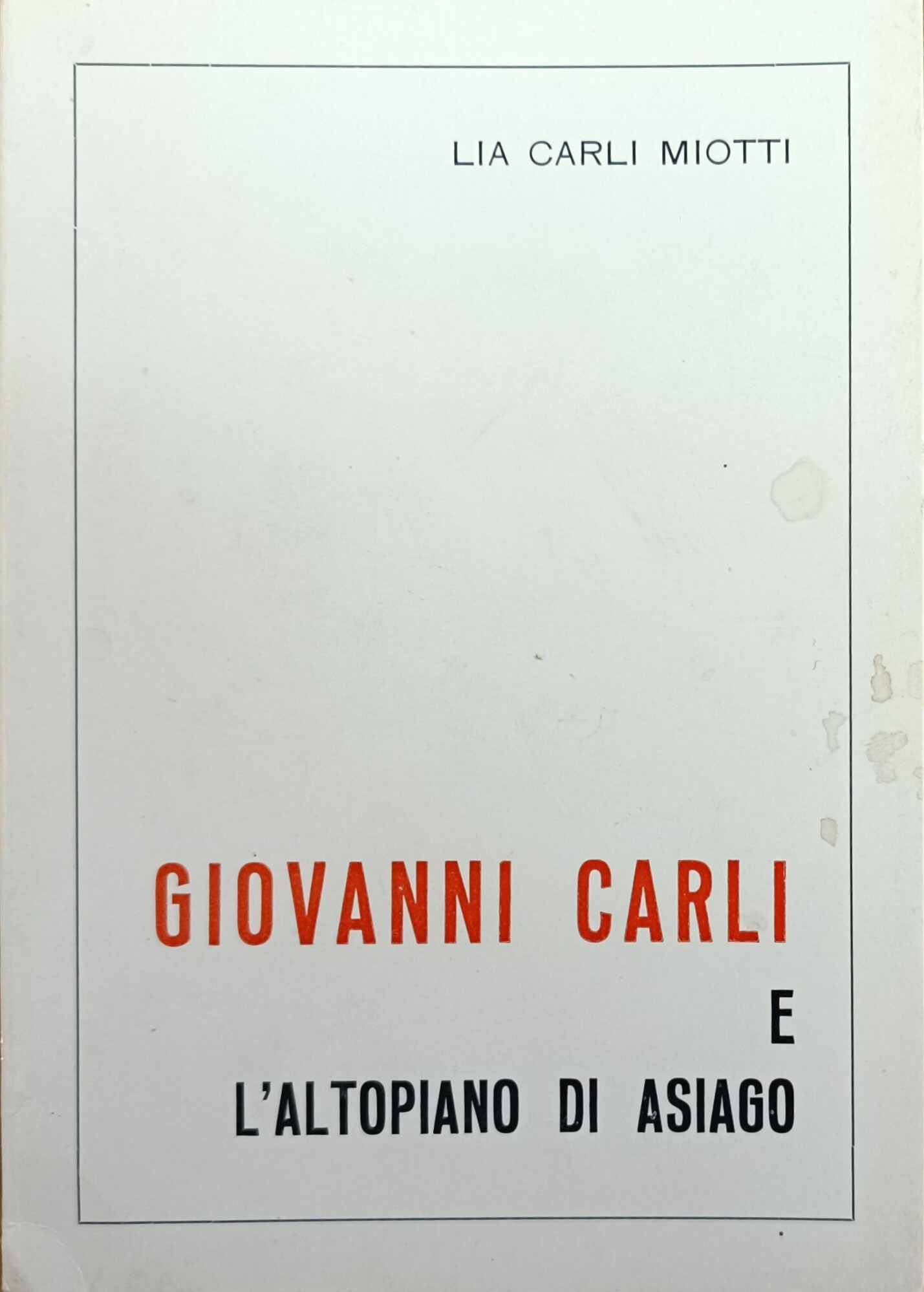 GIOVANNI CARLI E L' ALTOPIANO DI ASIAGO