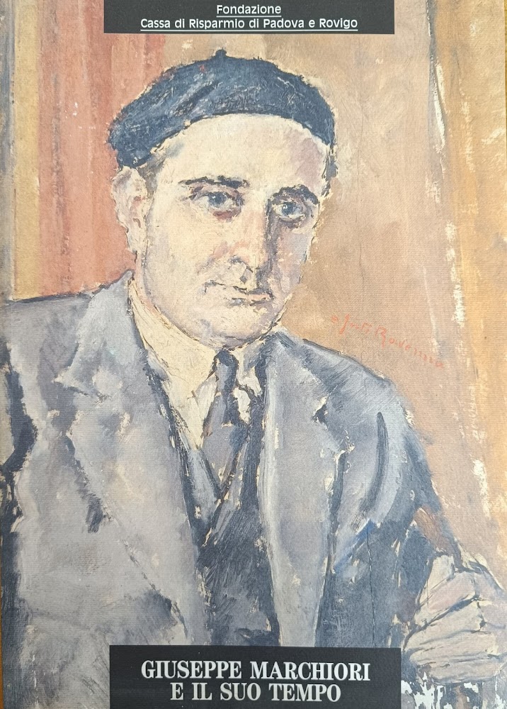 GIUSEPPE MARCHIORI E IL SUO TEMPO. MEZZO SECOLO DI CULTURA …