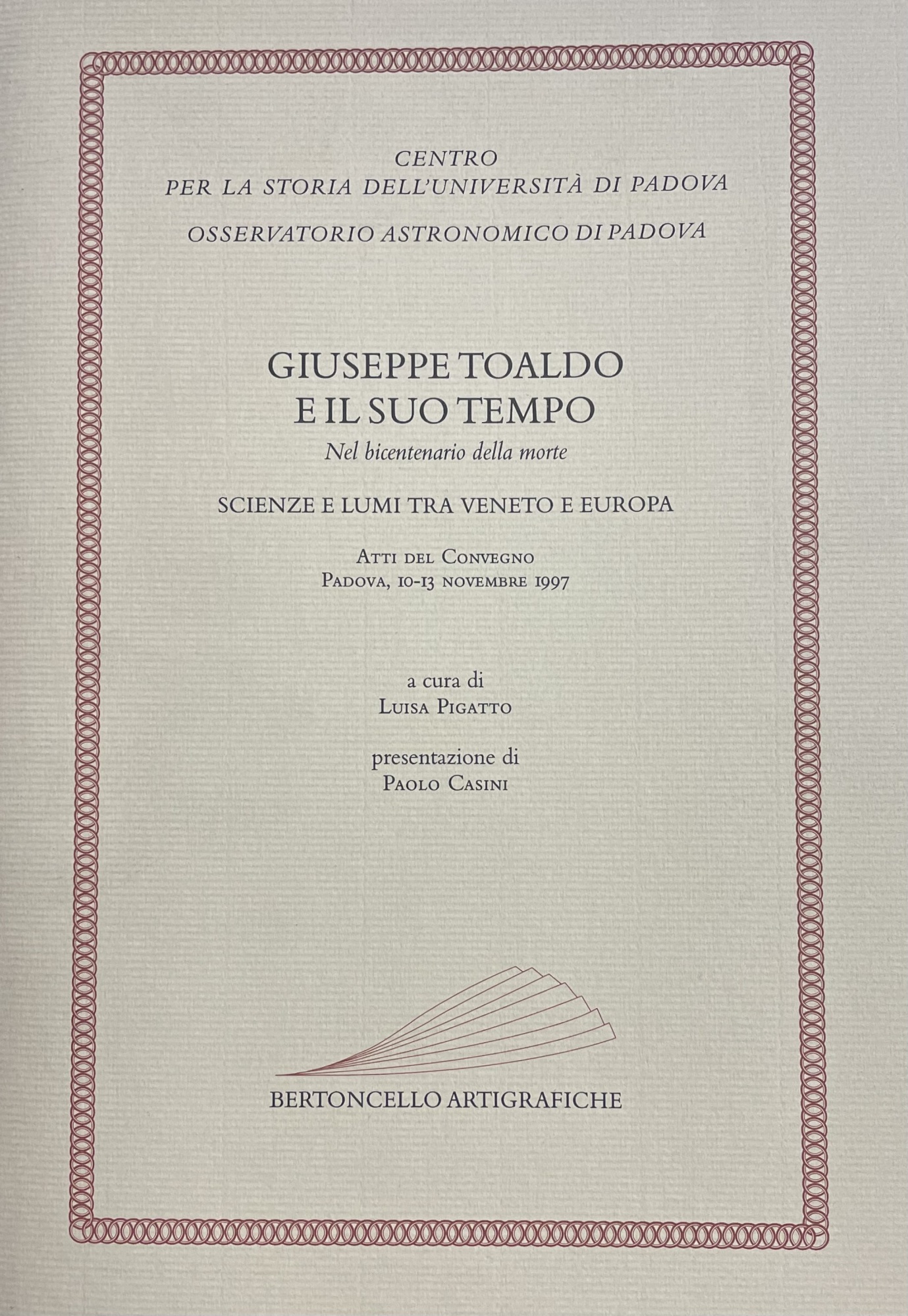 GIUSEPPE TOALDO E IL SUO TEMPO NEL BICENTENARIO DELLA MORTE. …