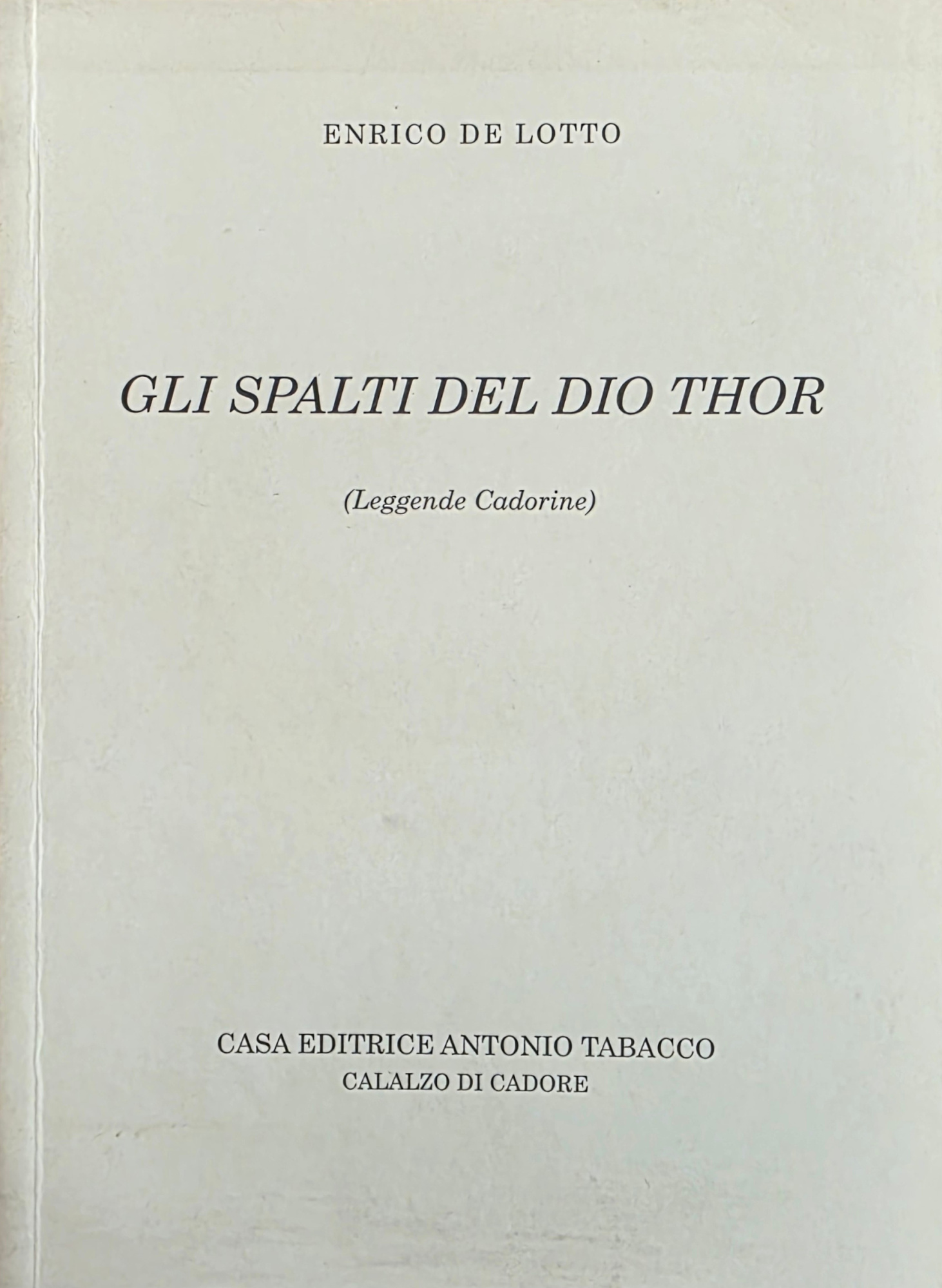 GLI SPALTI DEL DIO THOR (LEGGENDE CADORINE)