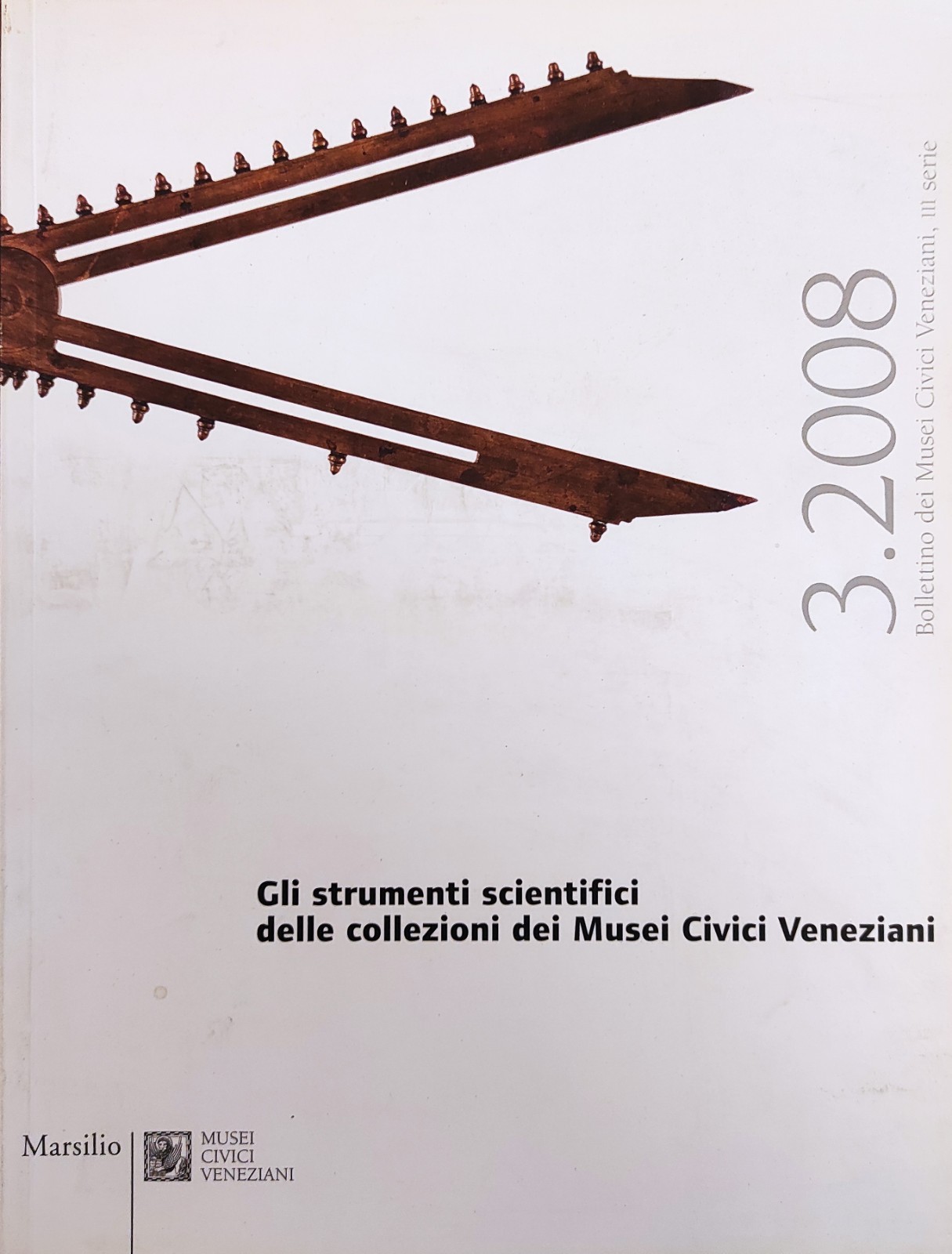 GLI STRUMENTI SCIENTIFICI DELLE COLLEZIONI DEI MUSEI CIVICI VENEZIANI