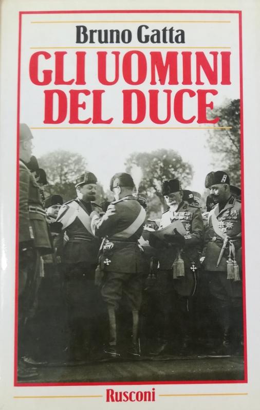 GLI UOMINI DEL DUCE