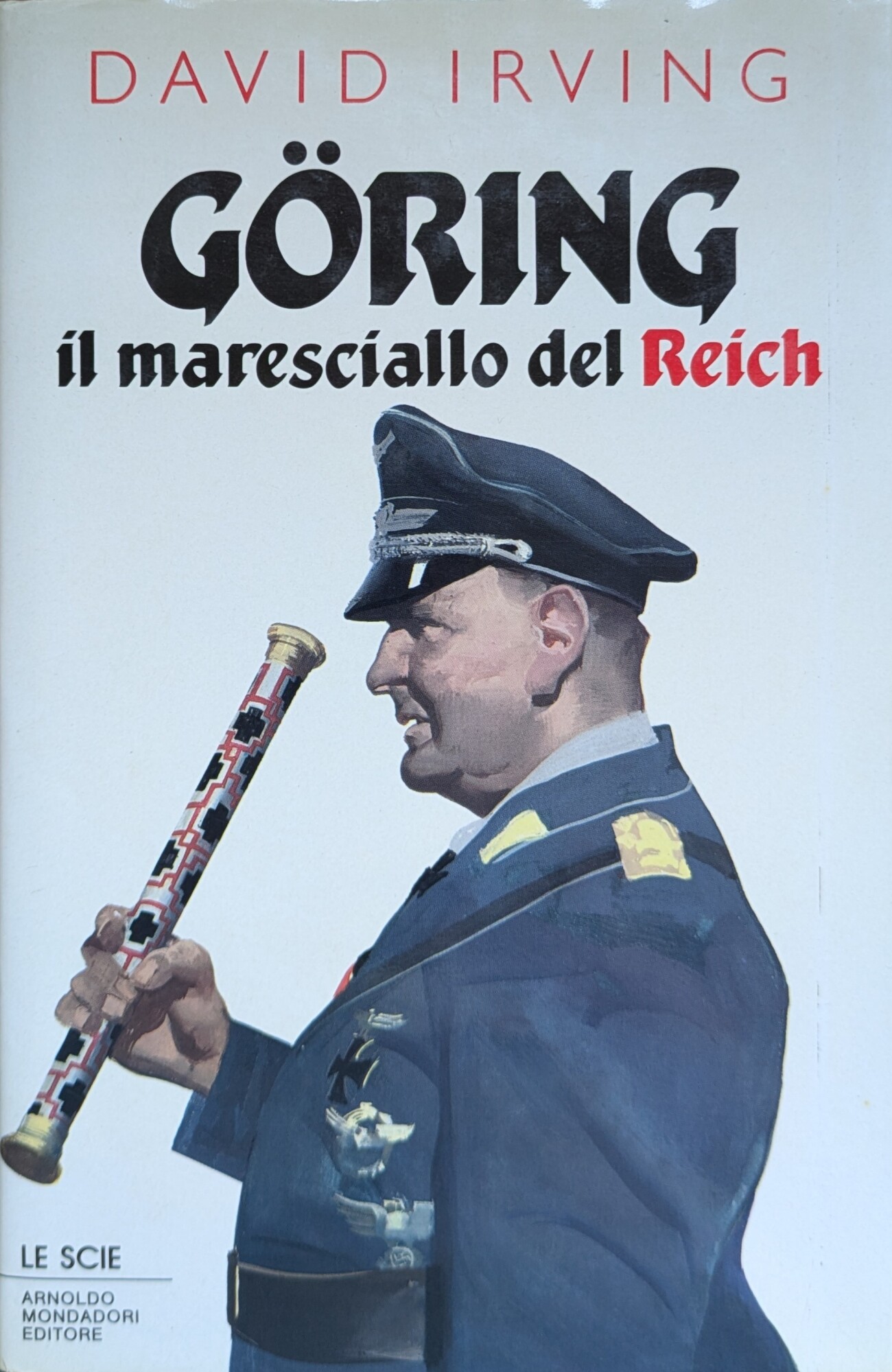 GORING. IL MARESCIALLO DEL REICH