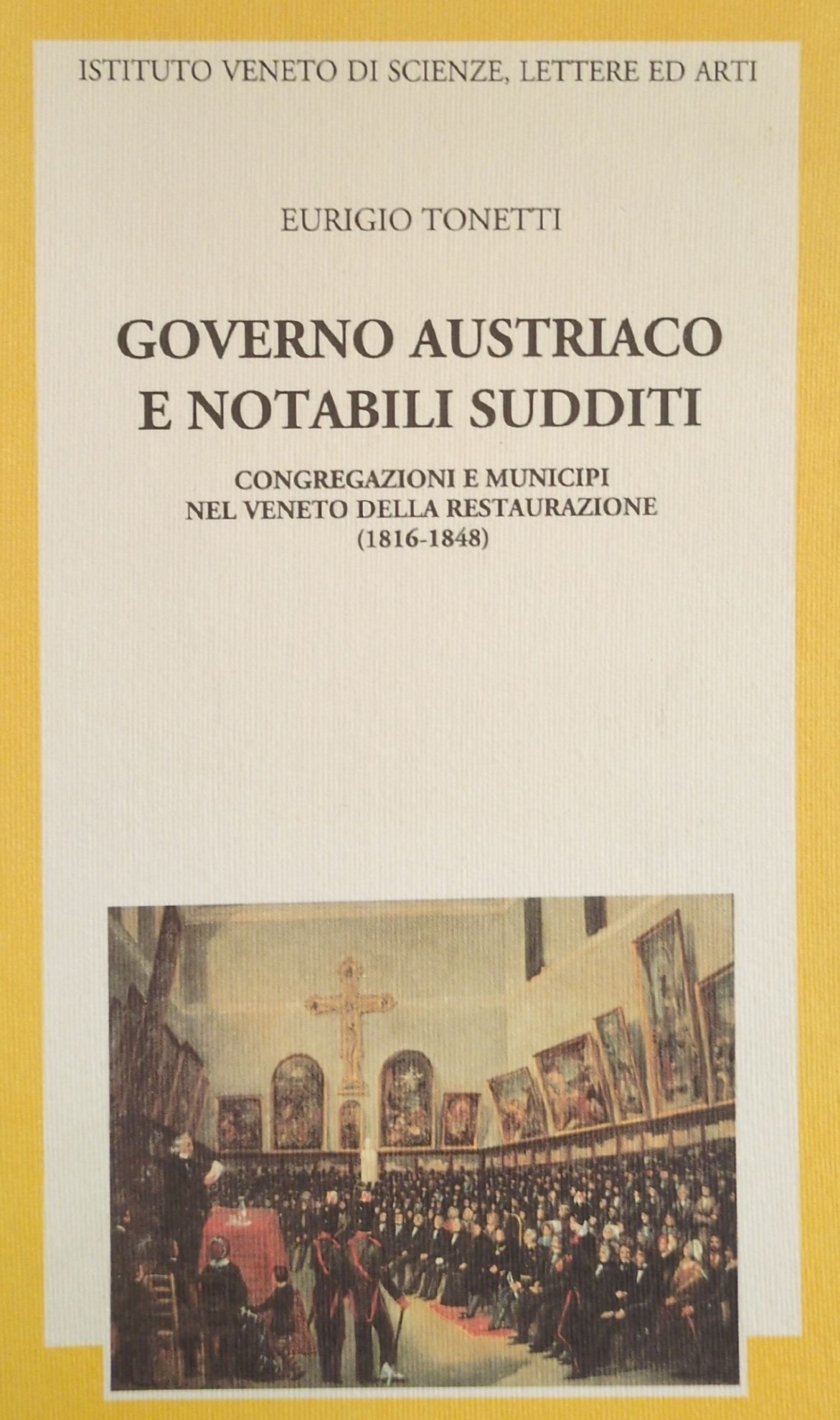 GOVERNO AUSTRIACO E NOTABILI SUDDITI. CONGREGAZIONE E MUNICIPI NEL VENETO …