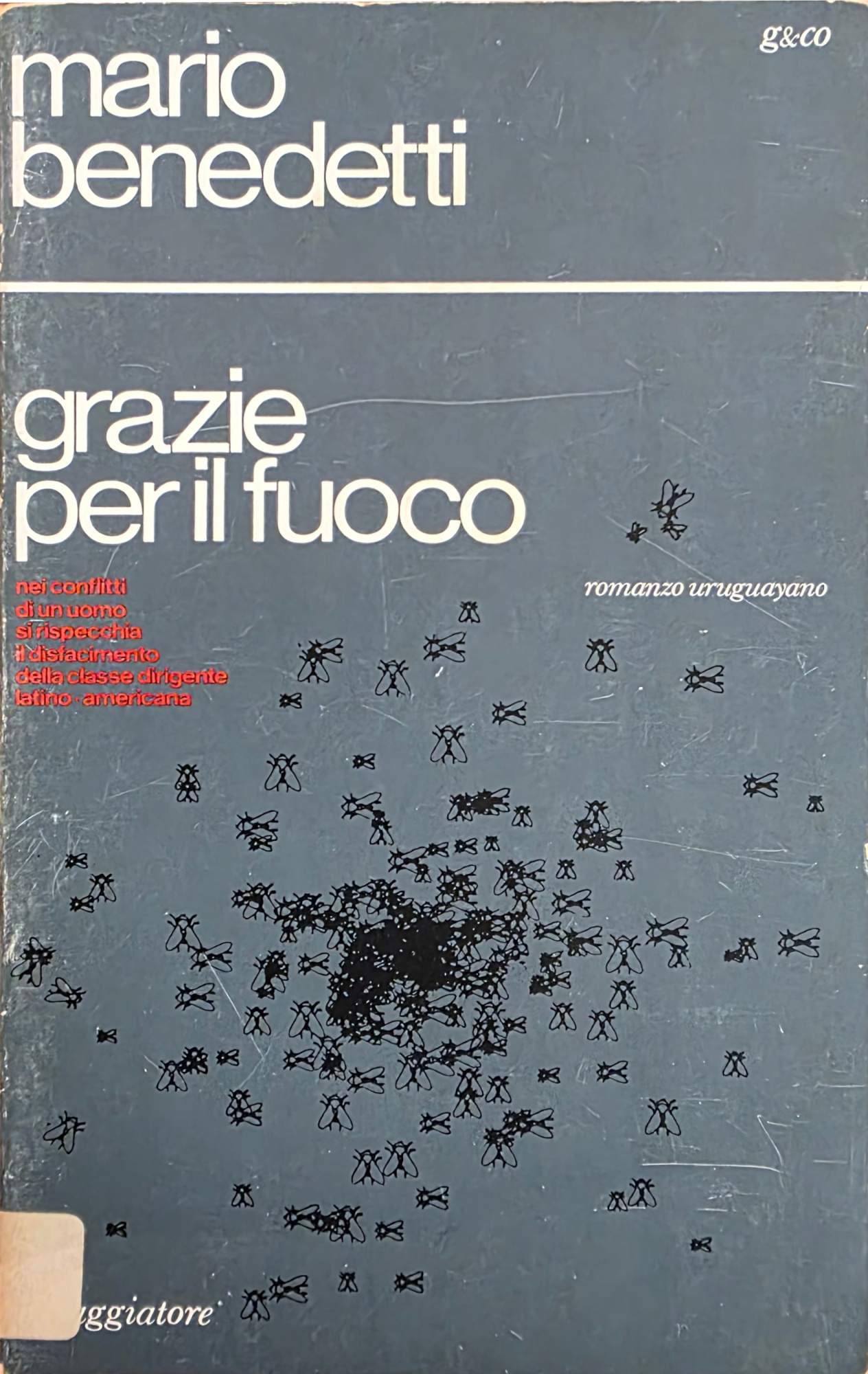 GRAZIE PER IL FUOCO. NEI CONFLITTI DI UN UOMO SI …