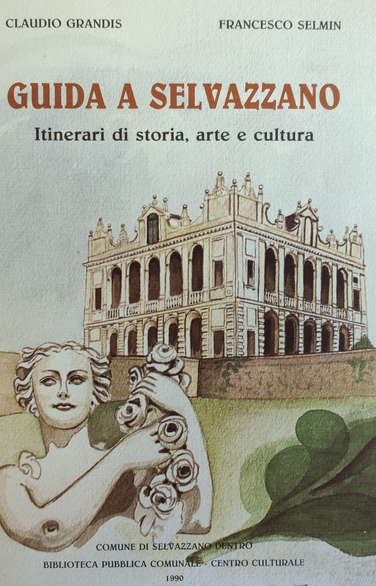 GUIDA A SELVAZZANO. ITINERARI DI STORIA, ARTE E CULTURA