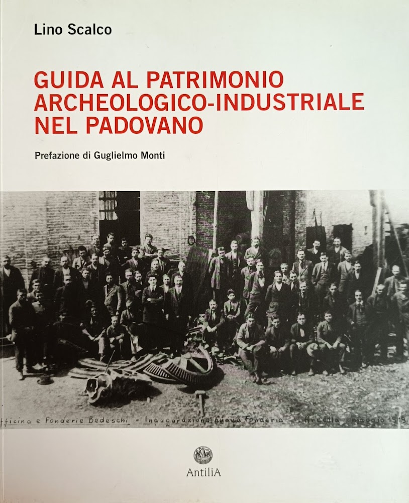 GUIDA AL PATRIMONIO ARCHEOLOGICO-INDUSTRIALE NEL PADOVANO