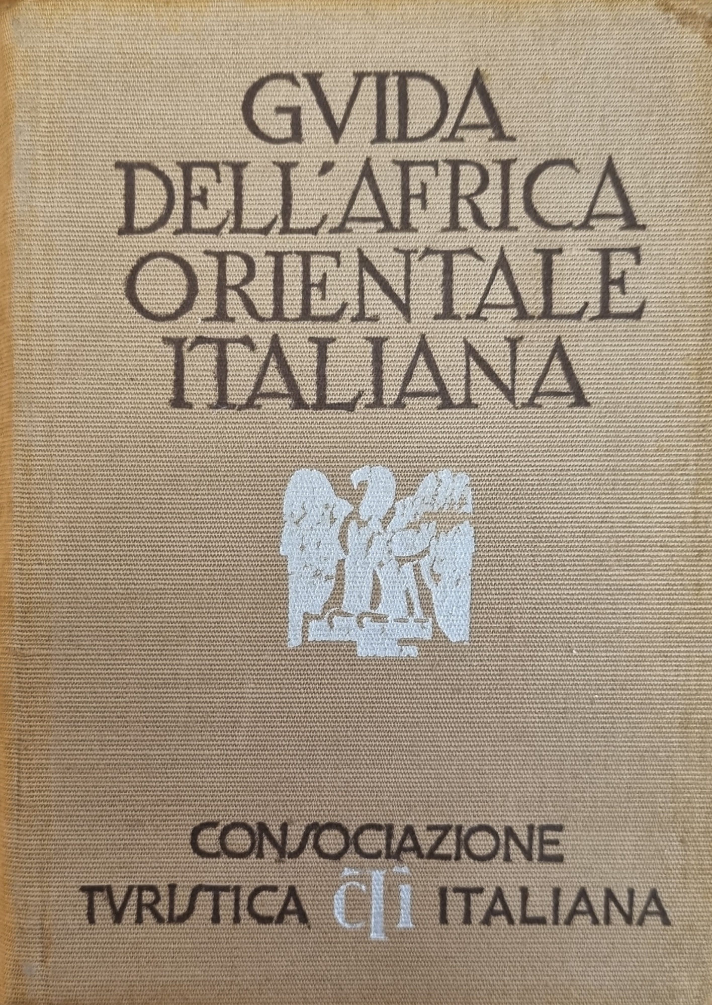 GUIDA DELL' AFRICA ORIENTALE ITALIANA