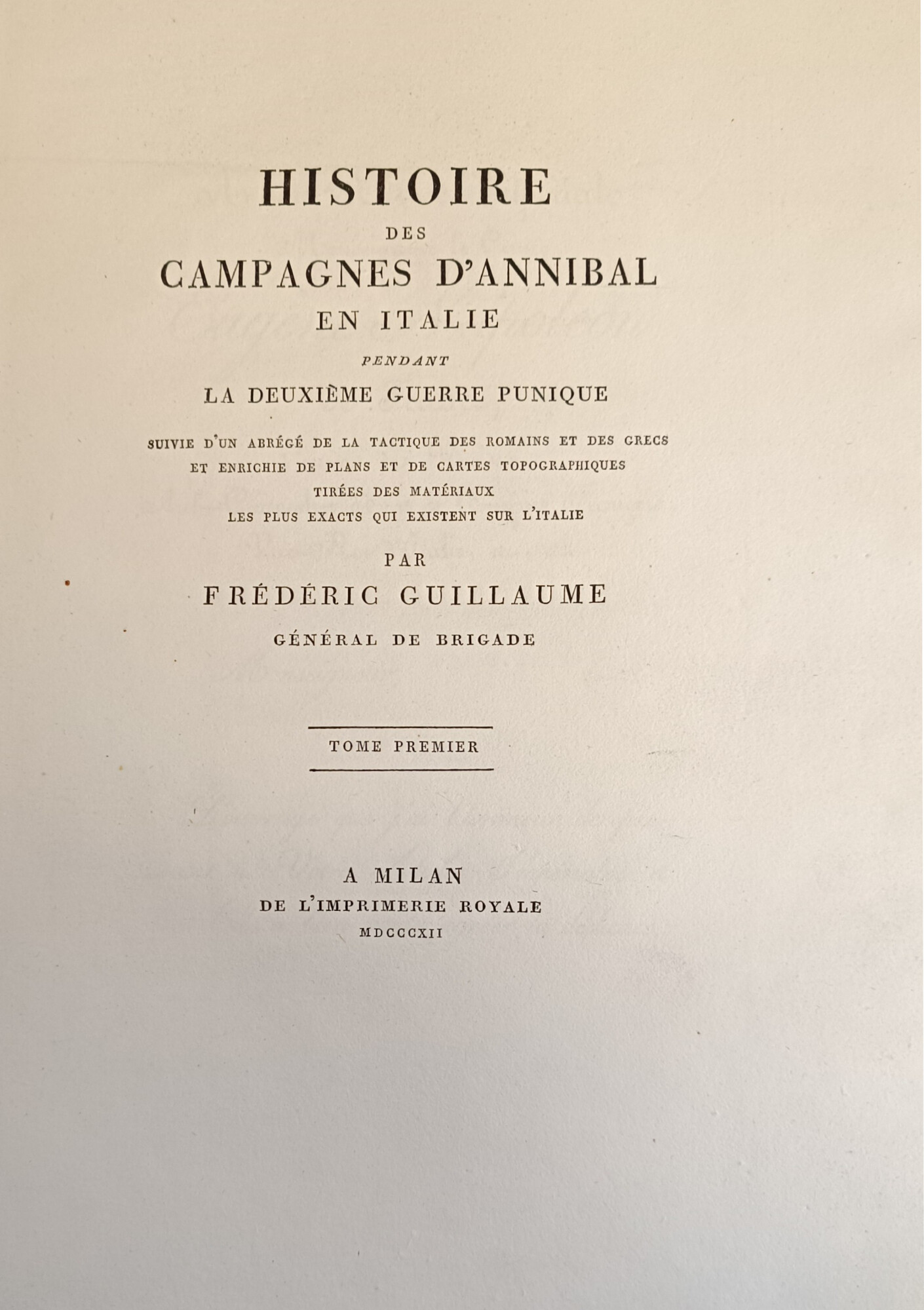 HISTOIRE DES CAMPAGNES D' ANNIBAL EN ITALIE PENDANT LA DEUXIEME …