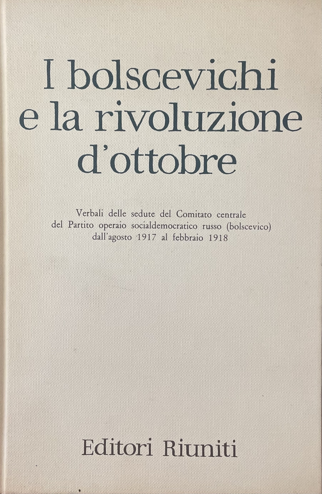 I BOLSCEVICHI E LA RIVOLUZIONE D'OTTOBRE