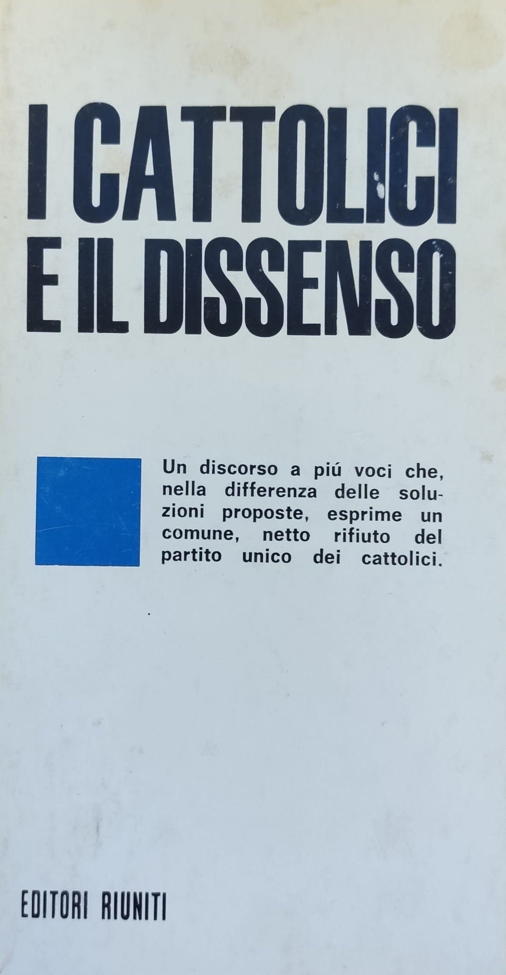 I CATTOLICI E IL DISSENSO