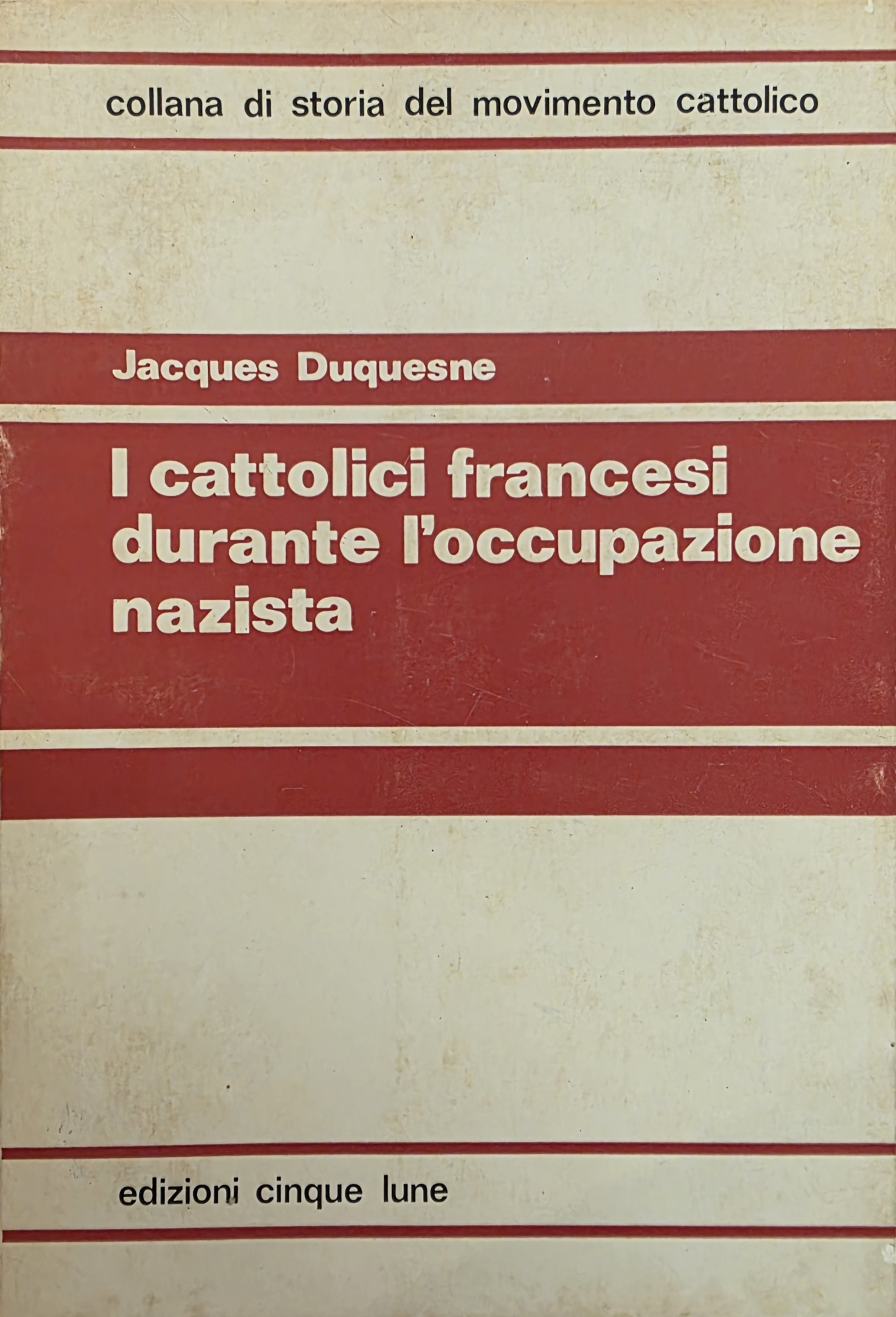 I CATTOLICI FRANCESI DURANTE L' OCCUPAZIONE NAZISTA