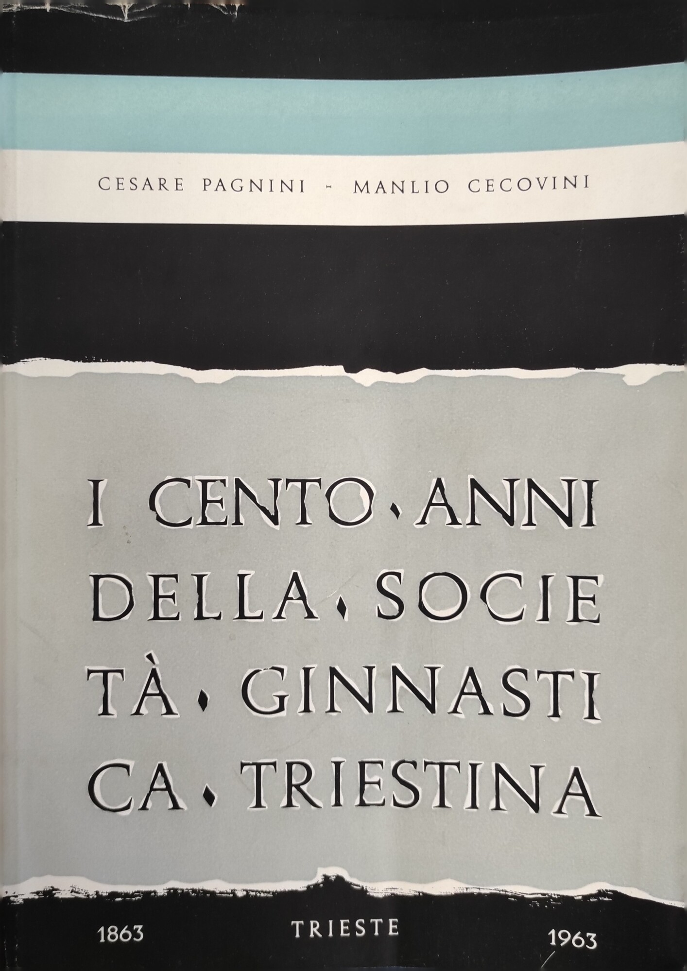 I CENTO ANNI DELLA SOCIETA' GINNASTICA TRIESTINA