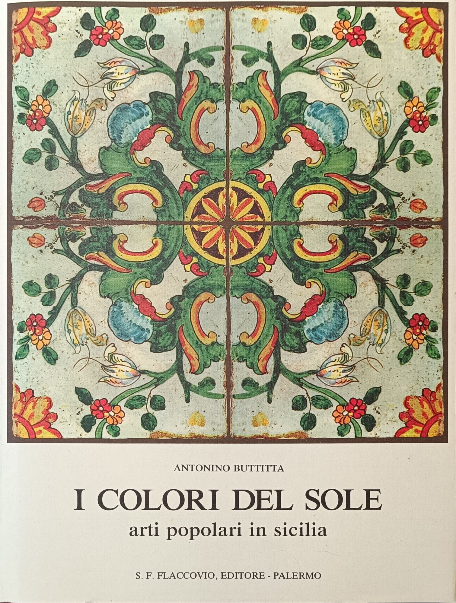 I COLORI DEL SOLE. ARTI POPOLARI IN SICILIA