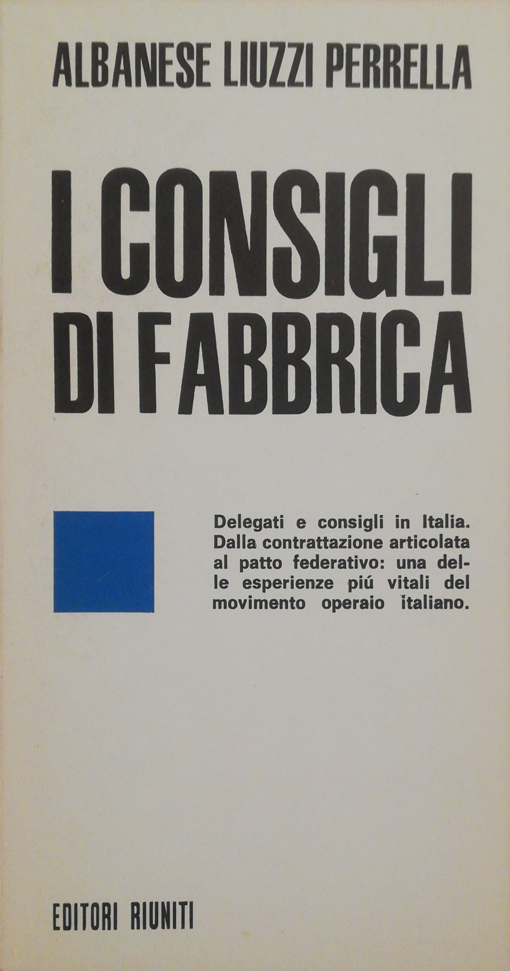 I CONSIGLI DI FABBRICA