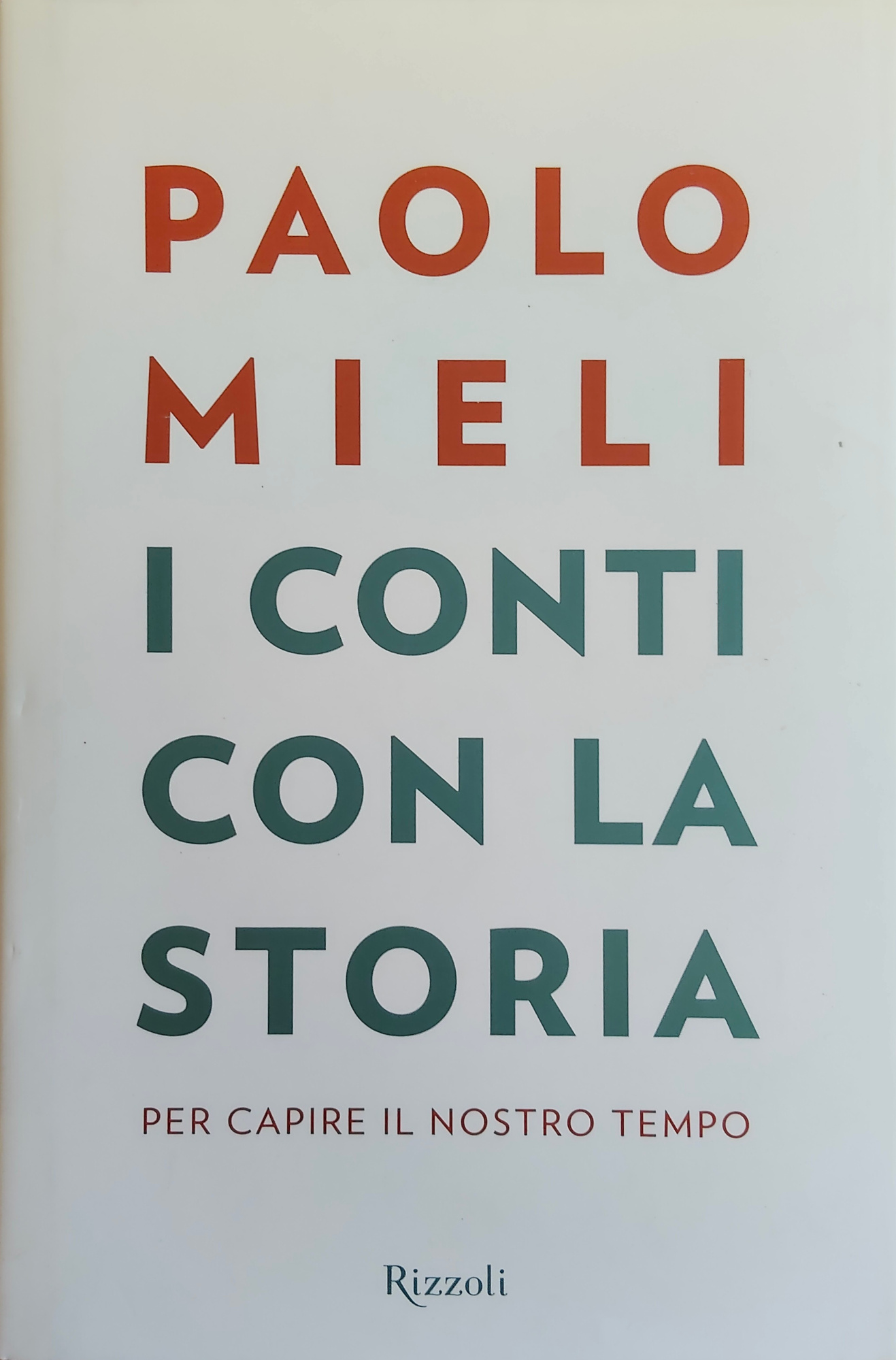 I CONTI CON LA STORIA. PER CAPIRE IL NOSTRO TEMPO