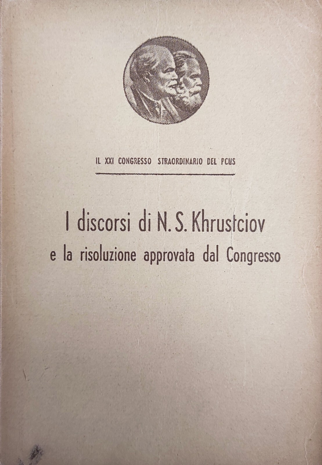 I DISCORSI DI N. S. KHRUSTCIOV E LA RISOLUZIONE APPROVATA …