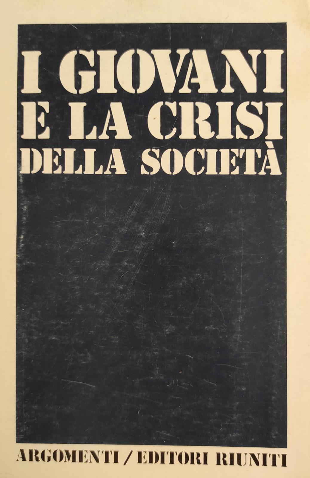 I GIOVANI E LA CRISI DELLA SOCIETA'