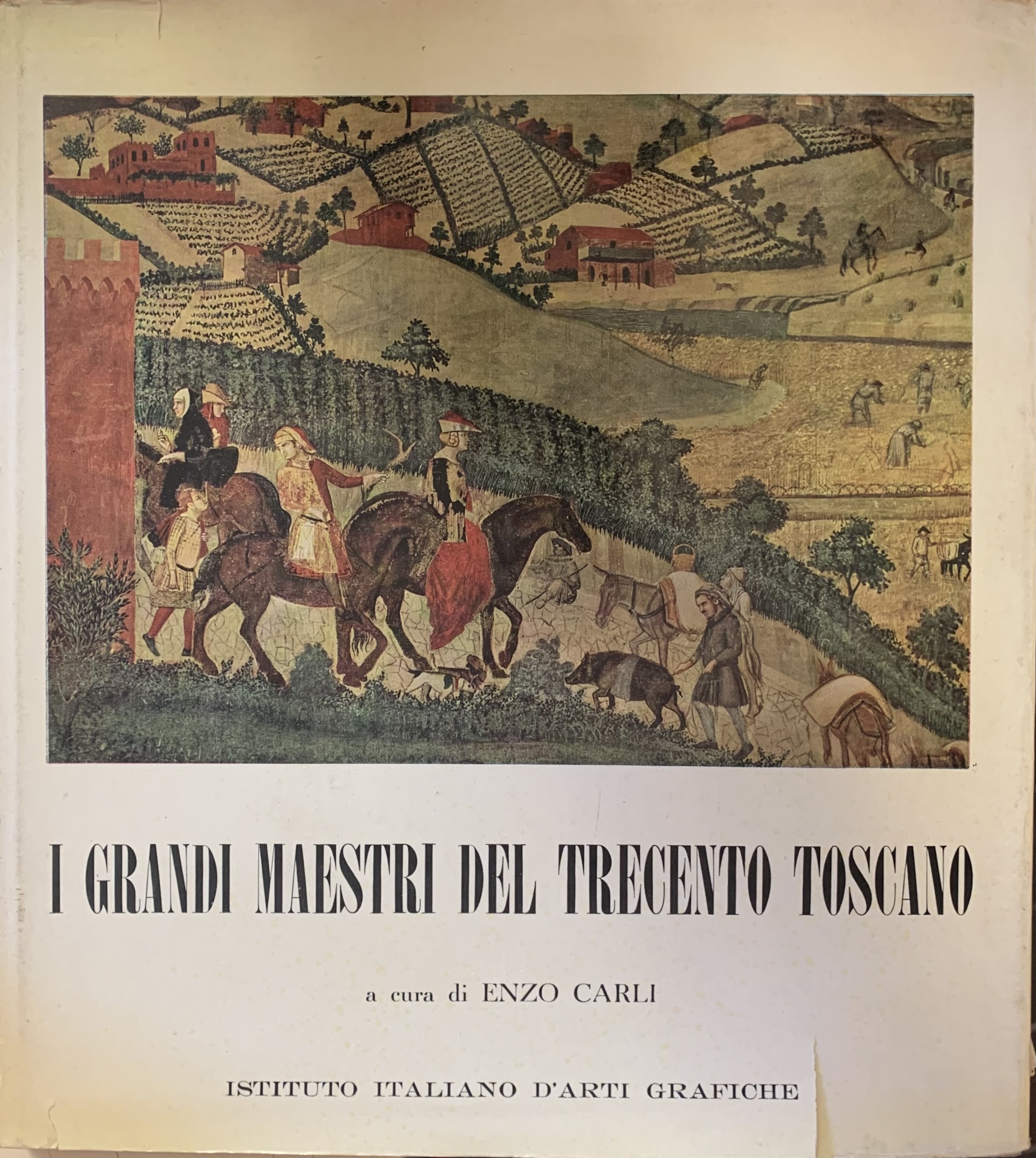 I GRANDI MAESTRI DEL TRECENTO TOSCANO