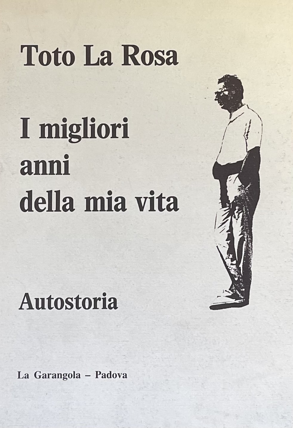 I MIGLIORI ANNI DELLA MIA VITA. AUTOSTORIA