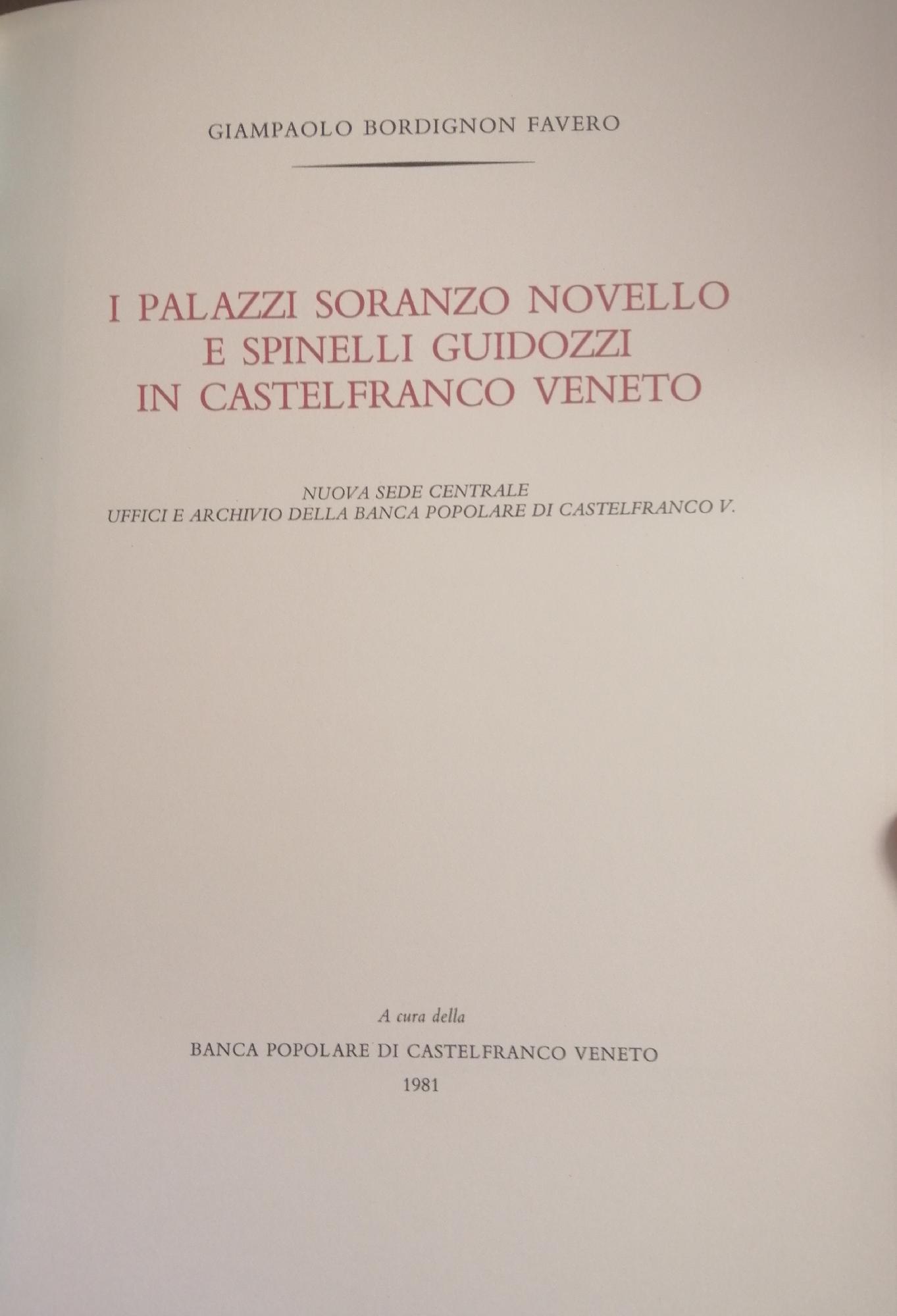 I PALAZZI SORANZO NOVELLO E SPINELLI GUIDOZZI IN CASTELFRANCO VENETO