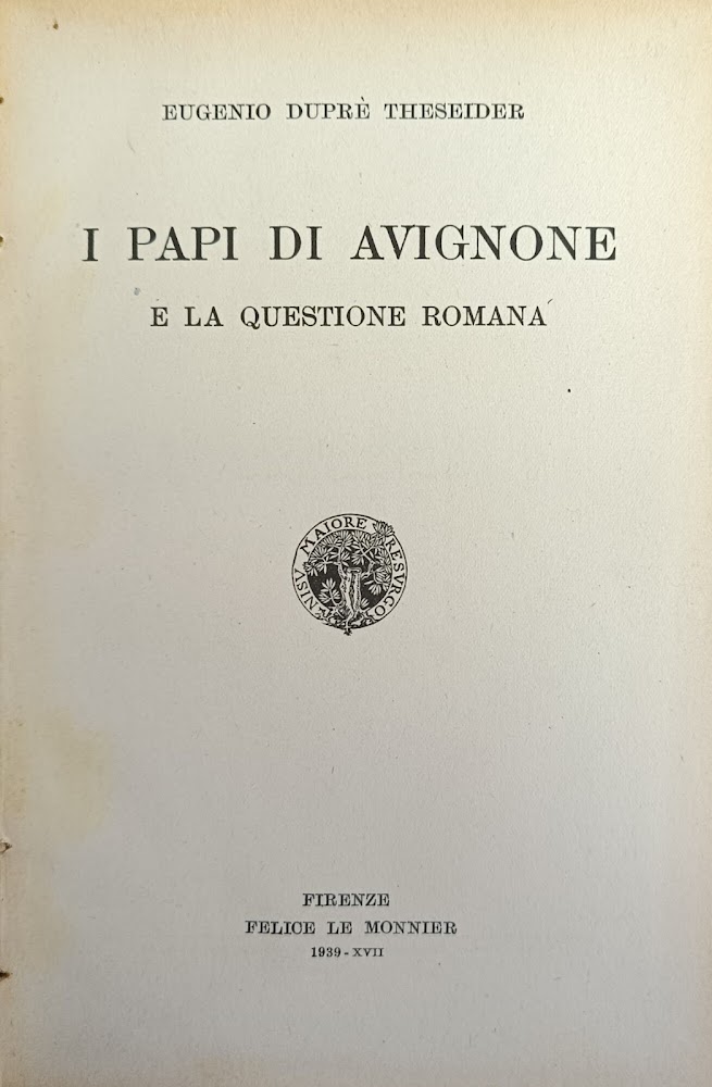 I PAPI DI AVIGNONE E LA QUESTIONE ROMANA