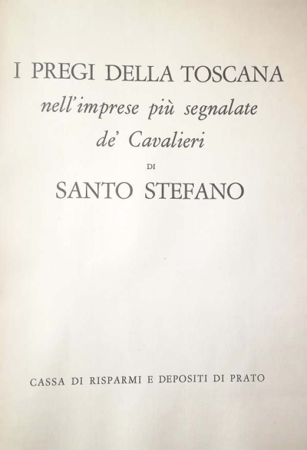 I PREGI DELLA TOSCANA NELL'IMPRESE PIÙ SEGNALATE DE' CAVALIERI DI …