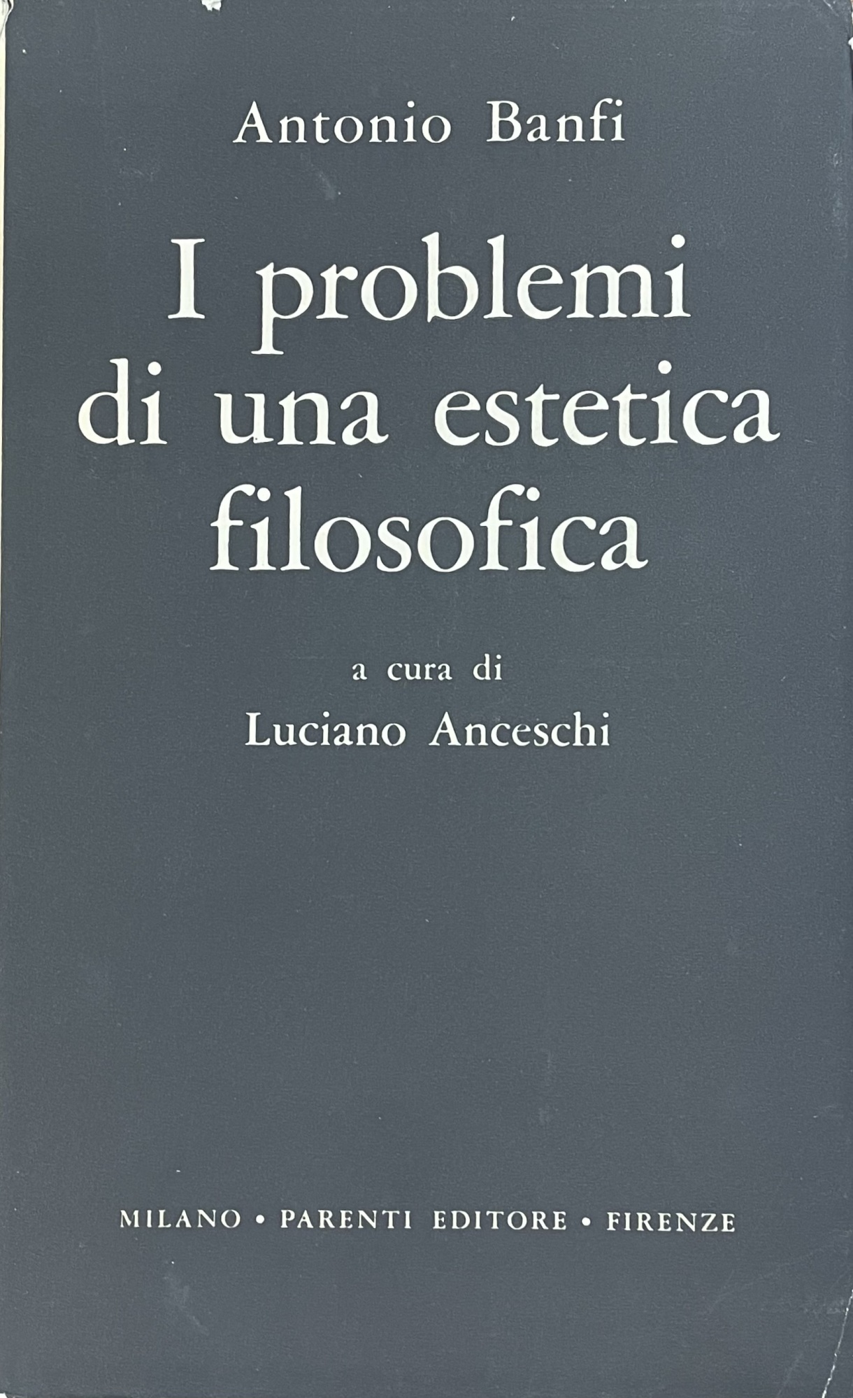 I PROBLEMI DI UNA ESTETICA FILOSOFICA
