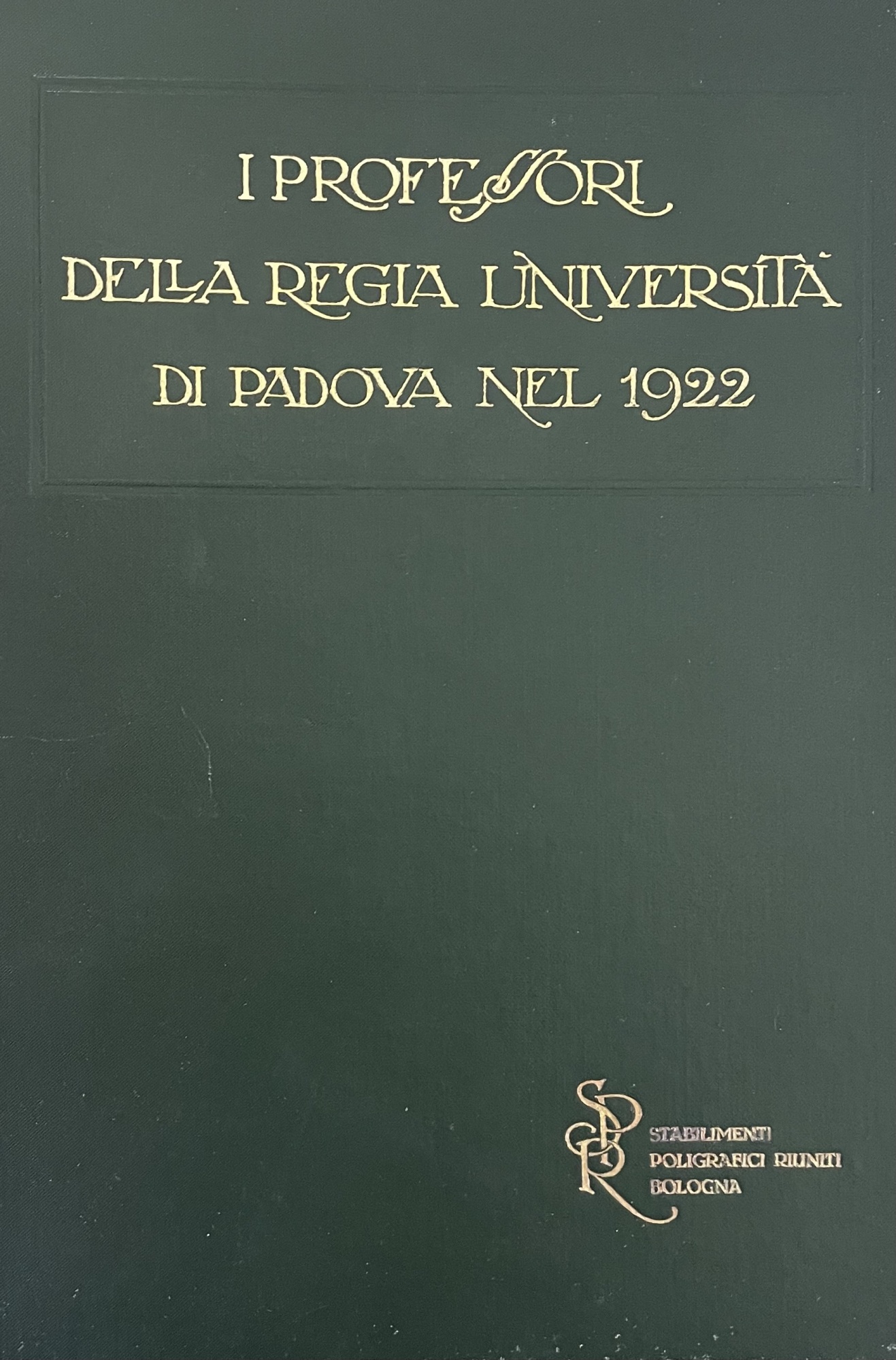 I PROFESSORI DELLA REGIA UNIVERSITÀ DI PADOVA NEL 1922