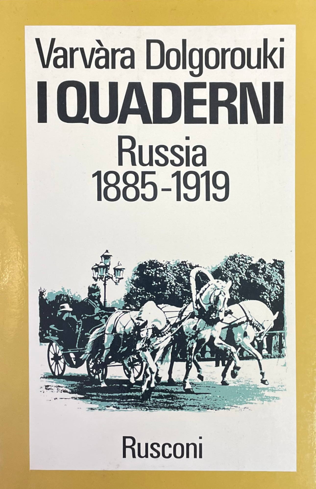 I QUADERNI. RUSSIA 1885 - 1919