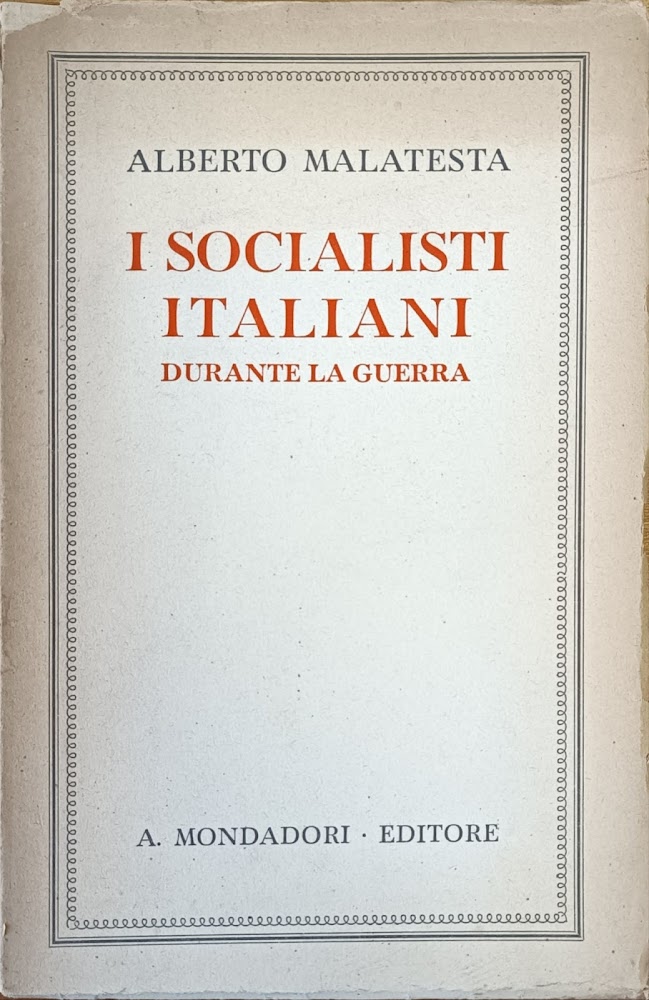 I SOCIALISTI ITALIANI DURANTE LA GUERRA